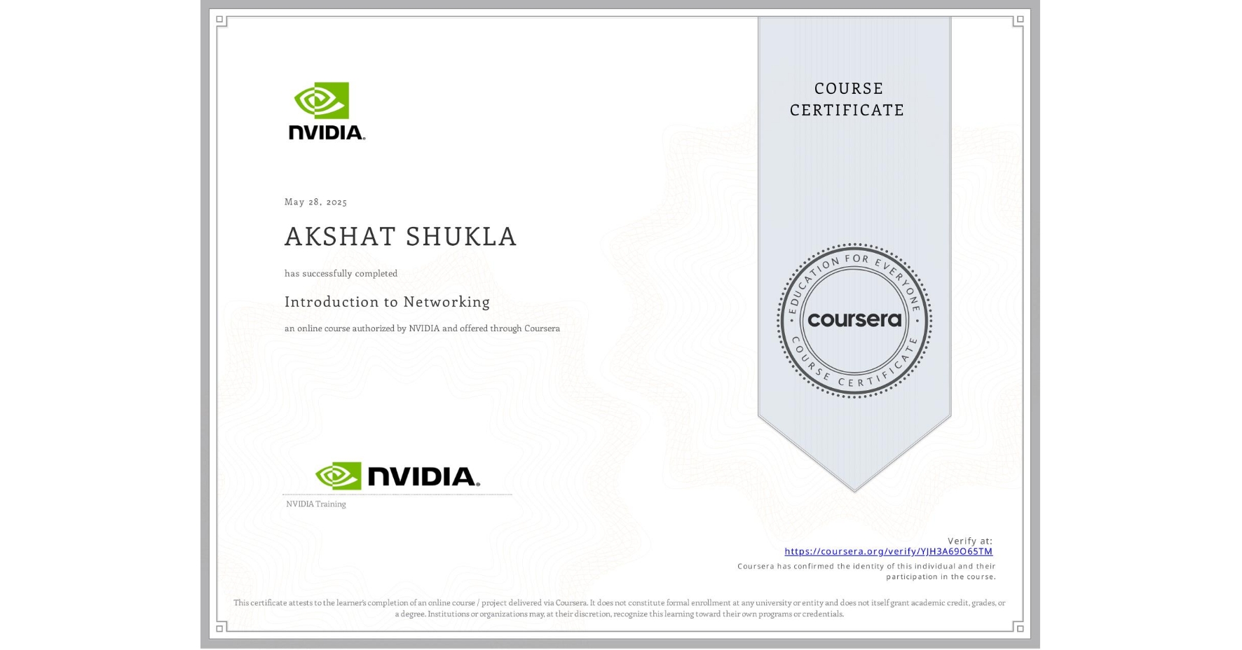 View certificate for AKSHAT SHUKLA, Introduction to Networking, an online non-credit course authorized by NVIDIA and offered through Coursera