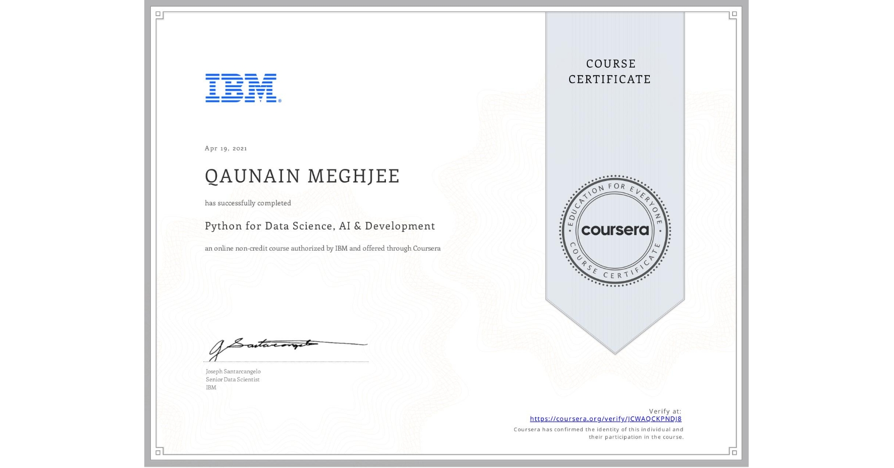 View certificate for QAUNAIN MEGHJEE, Python for Data Science, AI & Development, an online non-credit course authorized by IBM and offered through Coursera