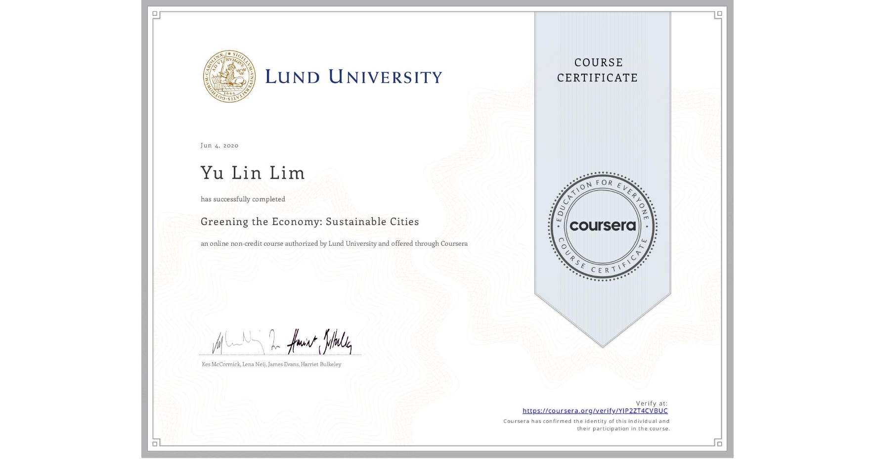 View certificate for Yu Lin  Lim, Greening the Economy: Sustainable Cities, an online non-credit course authorized by Lund University and offered through Coursera