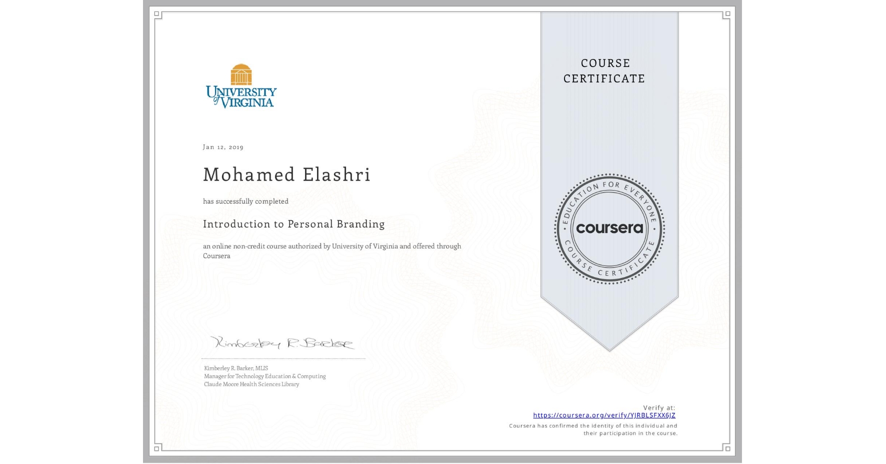 View certificate for Mohamed Elashri, Introduction to Personal Branding, an online non-credit course authorized by University of Virginia and offered through Coursera