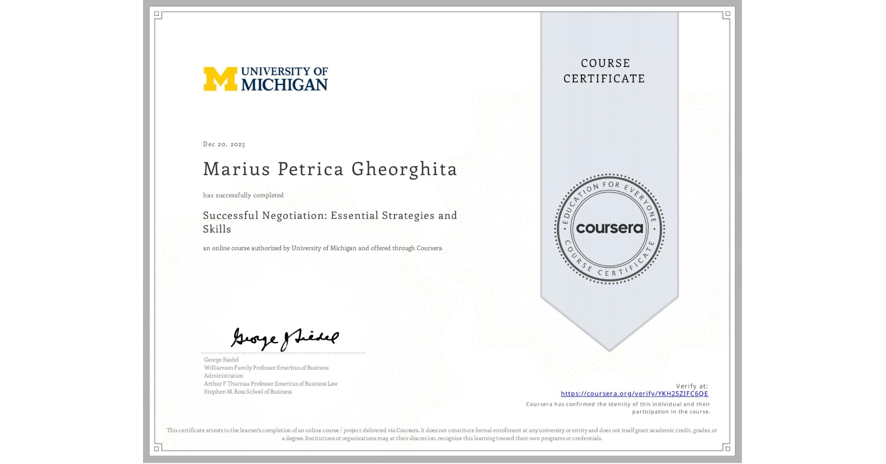 View certificate for Marius Petrica Gheorghita, Successful Negotiation: Essential Strategies and Skills, an online non-credit course authorized by University of Michigan and offered through Coursera