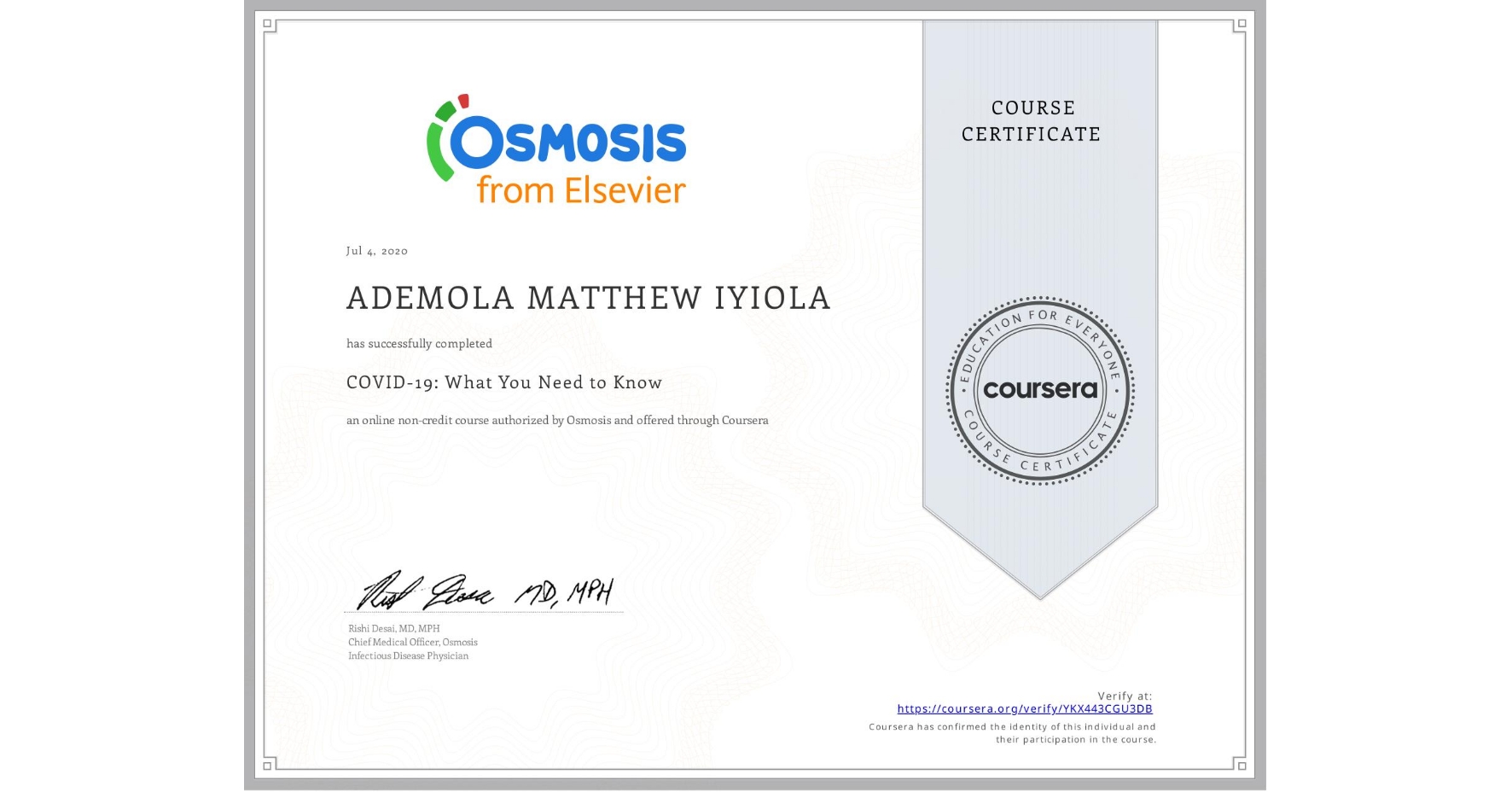 View certificate for ADEMOLA MATTHEW  IYIOLA, COVID-19: What You Need to Know, an online non-credit course authorized by Osmosis and offered through Coursera