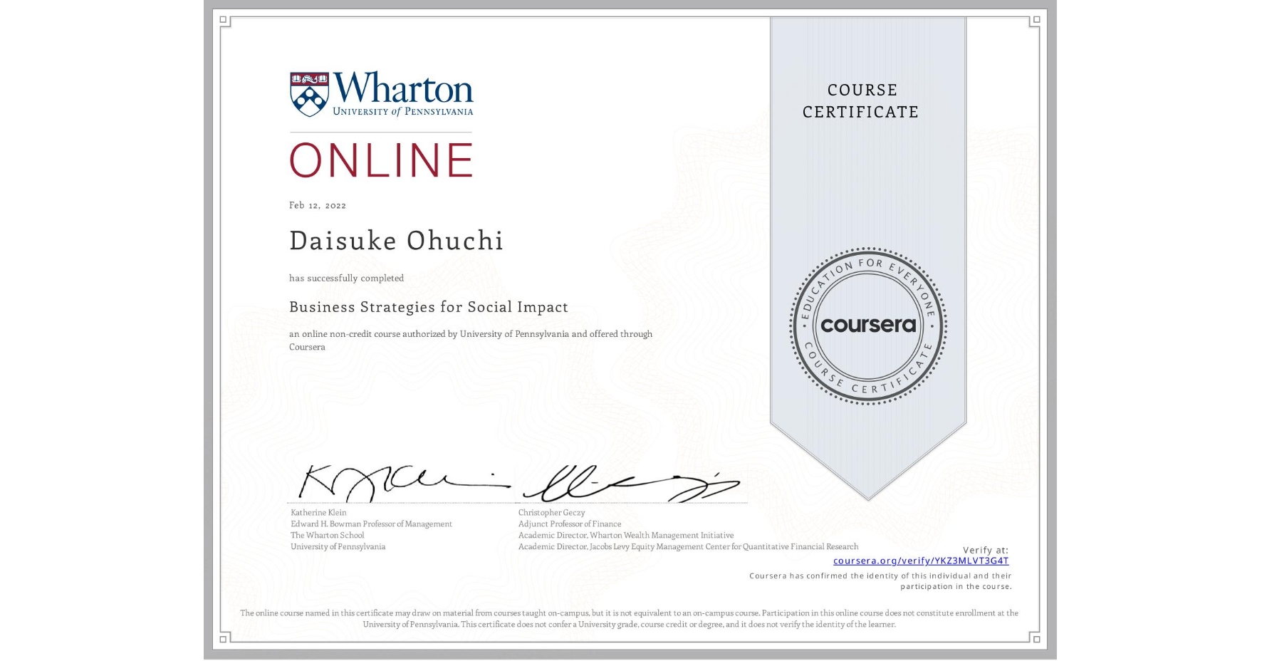 View certificate for Daisuke Ohuchi, Business Strategies for Social Impact, an online non-credit course authorized by University of Pennsylvania and offered through Coursera