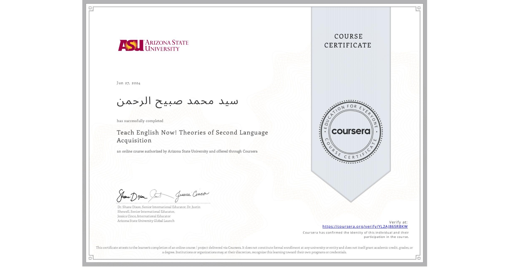 View certificate for سید Ù…ØÙ…د ØµØ¨ÛŒØ Ø§Ù„Ø±ØÙ…Ù†, Teach English Now! Theories of Second Language Acquisition, an online non-credit course authorized by Arizona State University and offered through Coursera
