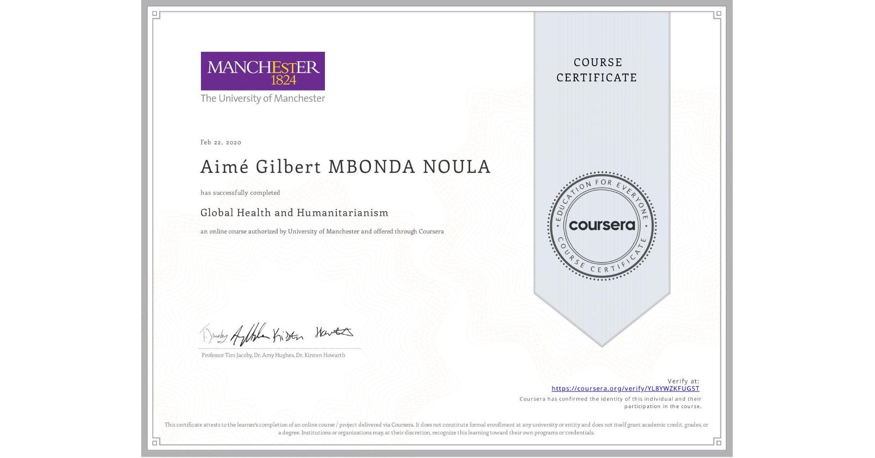 View certificate for Aimé Gilbert  MBONDA NOULA, Global Health and Humanitarianism, an online non-credit course authorized by University of Manchester    and offered through Coursera