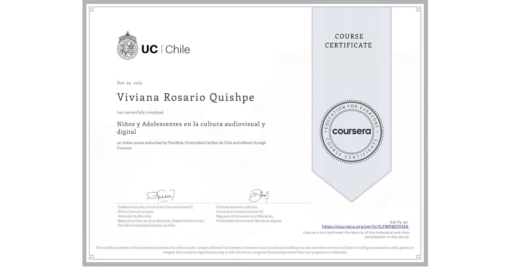 View certificate for Viviana Rosario Quishpe , Niños y Adolescentes en la cultura audiovisual y digital, an online non-credit course authorized by Pontificia Universidad Católica de Chile and offered through Coursera