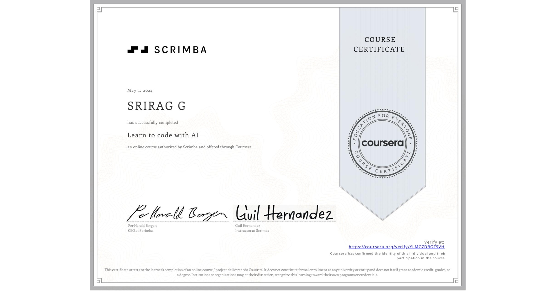 View certificate for SRIRAG G , Learn to code with AI, an online non-credit course authorized by Scrimba and offered through Coursera