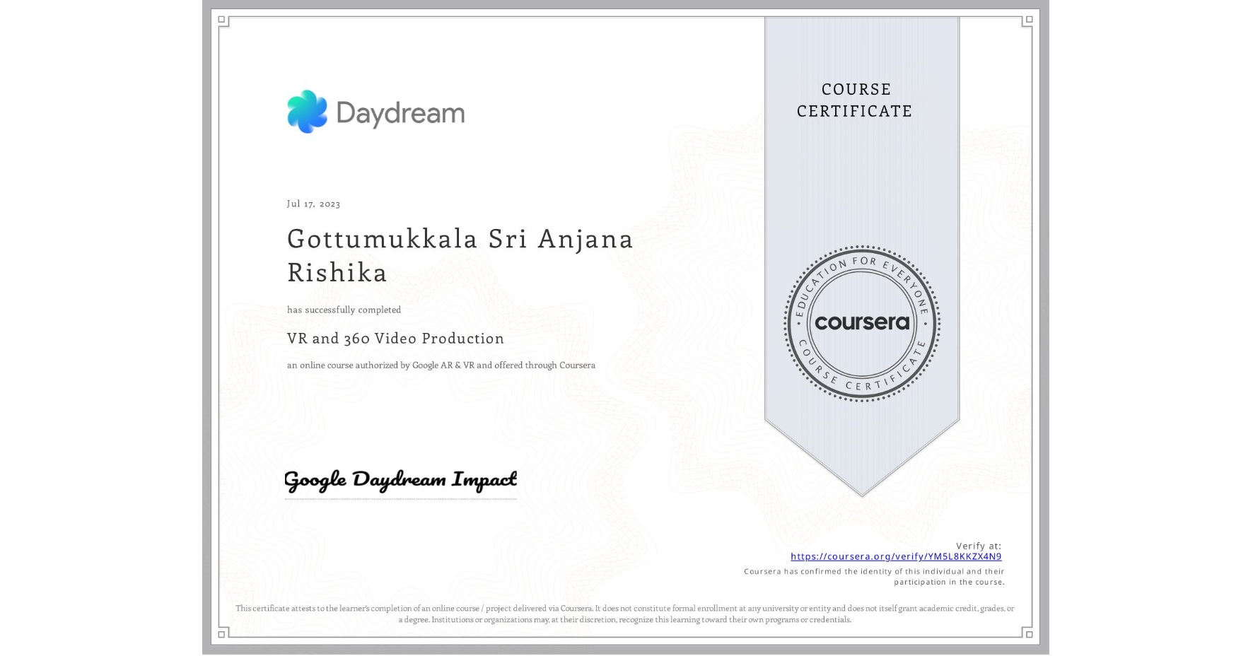 View certificate for Gottumukkala Sri Anjana Rishika, VR and 360 Video Production, an online non-credit course authorized by Google AR & VR and offered through Coursera