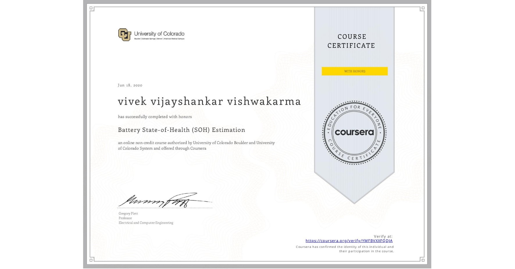 View certificate for vivek vijayshankar vishwakarma, Battery State-of-Health (SOH) Estimation, an online non-credit course authorized by University of Colorado Boulder & University of Colorado System and offered through Coursera