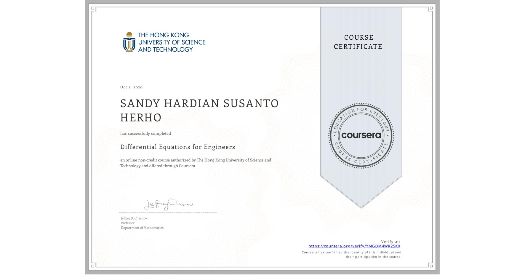 View certificate for SANDY HARDIAN SUSANTO  HERHO, Differential Equations for Engineers, an online non-credit course authorized by The Hong Kong University of Science and Technology and offered through Coursera