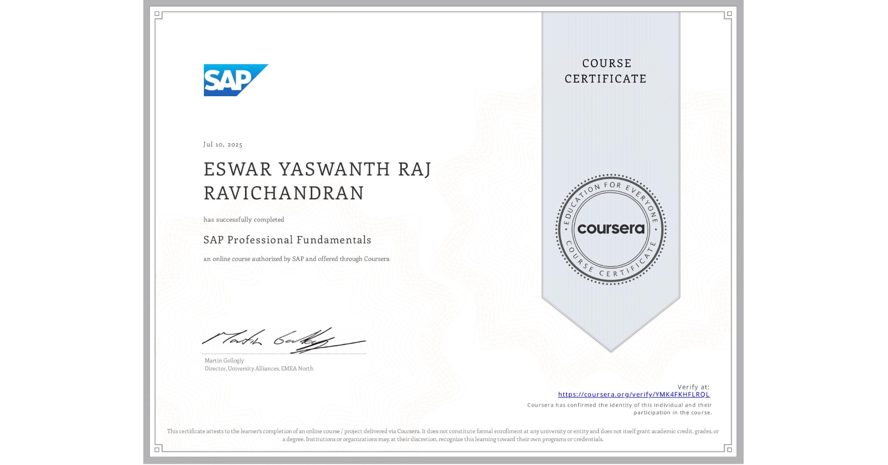 View certificate for ESWAR YASWANTH RAJ RAVICHANDRAN, SAP Professional Fundamentals, an online non-credit course authorized by SAP and offered through Coursera