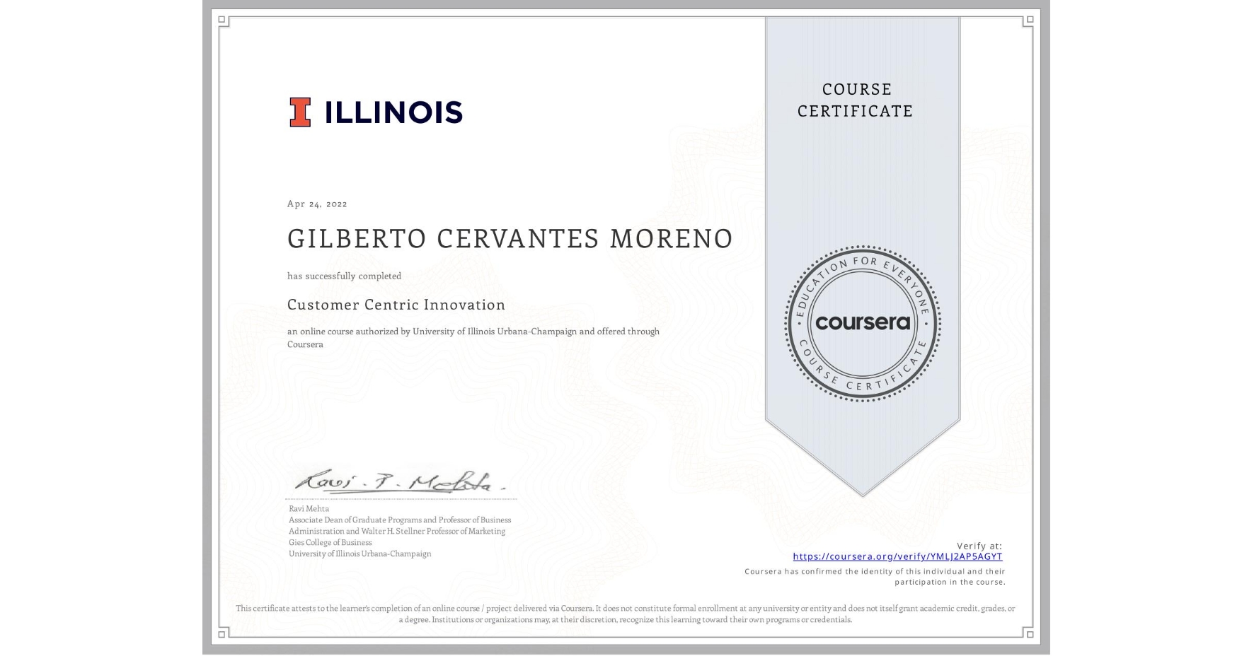 View certificate for GILBERTO CERVANTES  MORENO, Customer Centric Innovation, an online non-credit course authorized by University of Illinois Urbana-Champaign and offered through Coursera