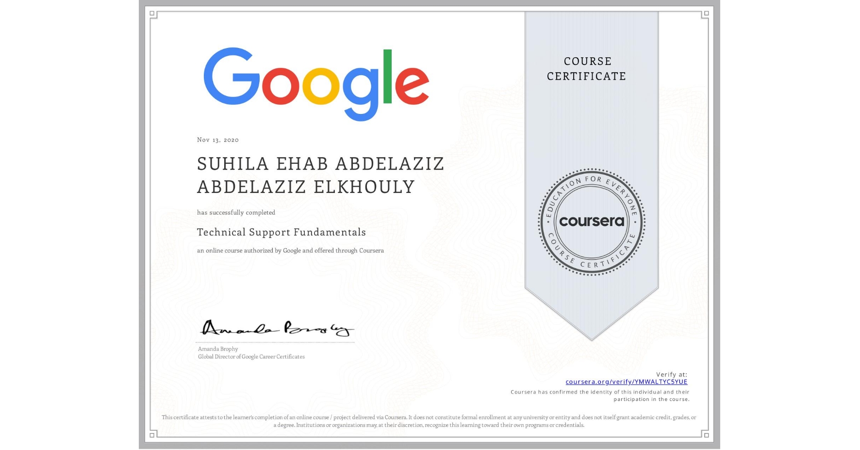 View certificate for SUHILA EHAB ABDELAZIZ ABDELAZIZ  ELKHOULY, Technical Support Fundamentals, an online non-credit course authorized by Google and offered through Coursera