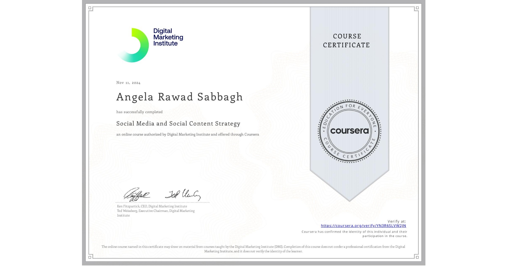 View certificate for Angela Rawad Sabbagh, Social Media and Social Content Strategy, an online non-credit course authorized by Digital Marketing Institute and offered through Coursera