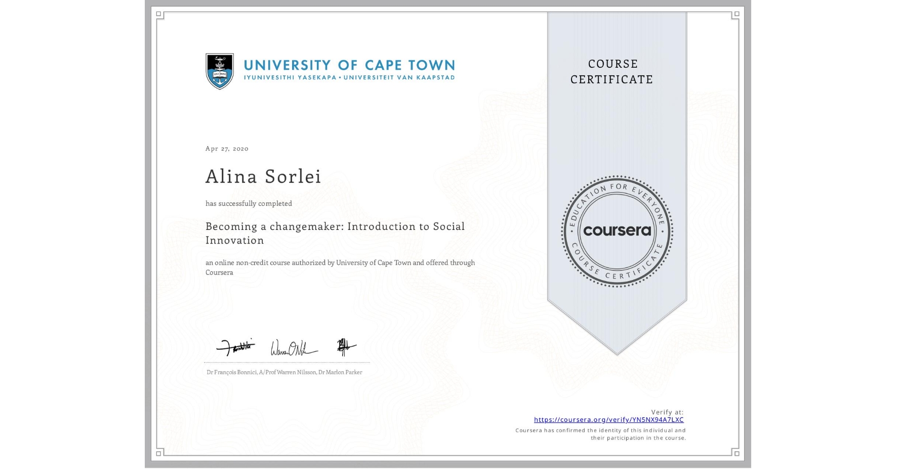 View certificate for Alina Sorlei, Becoming a changemaker: Introduction to Social Innovation, an online non-credit course authorized by University of Cape Town and offered through Coursera