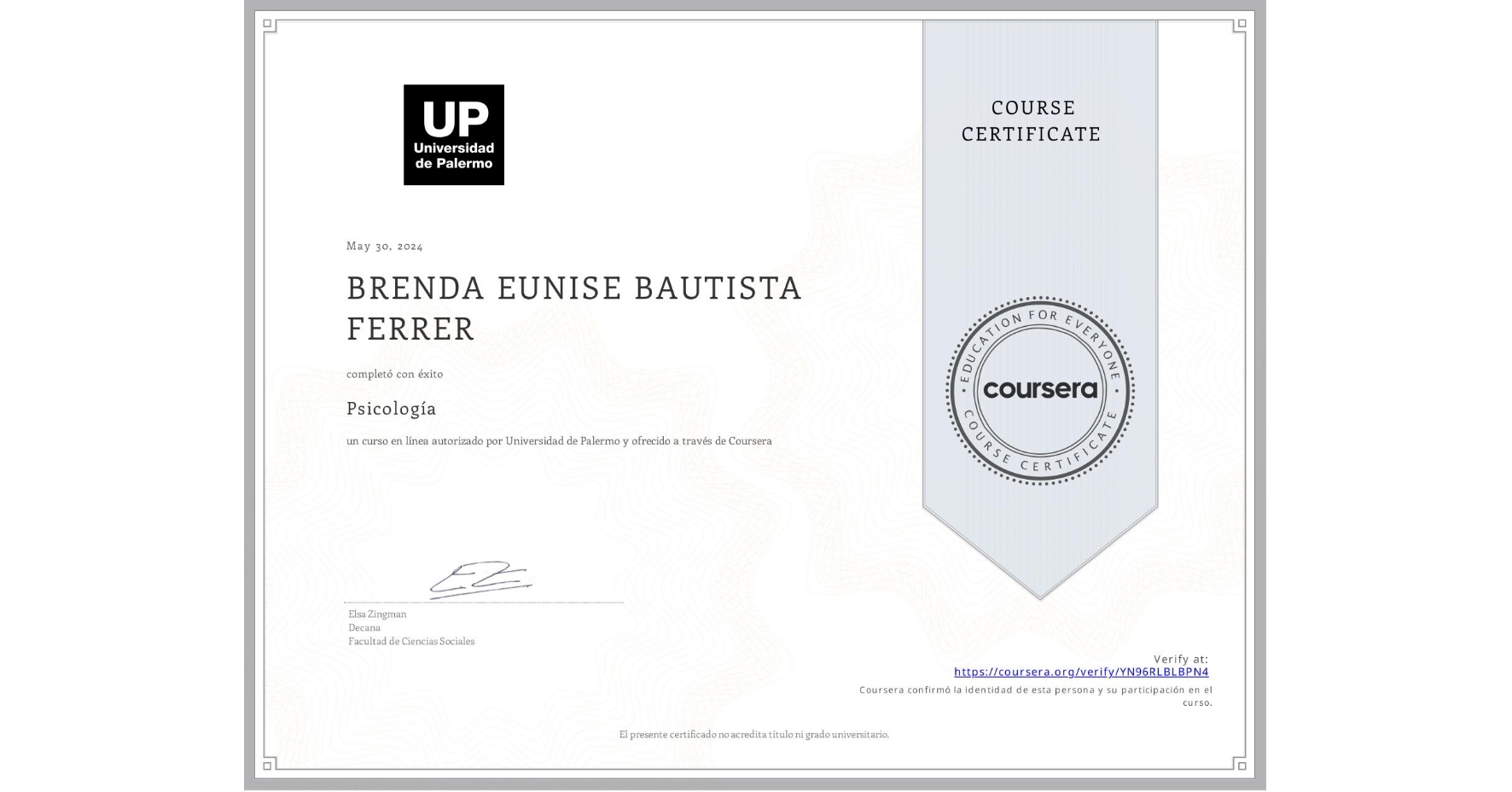 View certificate for BRENDA EUNISE BAUTISTA FERRER, Psicología , an online non-credit course authorized by Universidad de Palermo and offered through Coursera