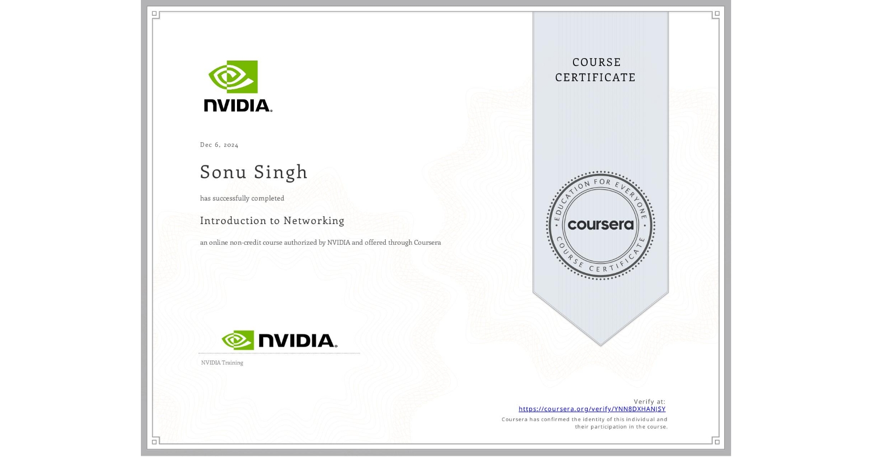 View certificate for Sonu Singh, Introduction to Networking, an online non-credit course authorized by NVIDIA and offered through Coursera