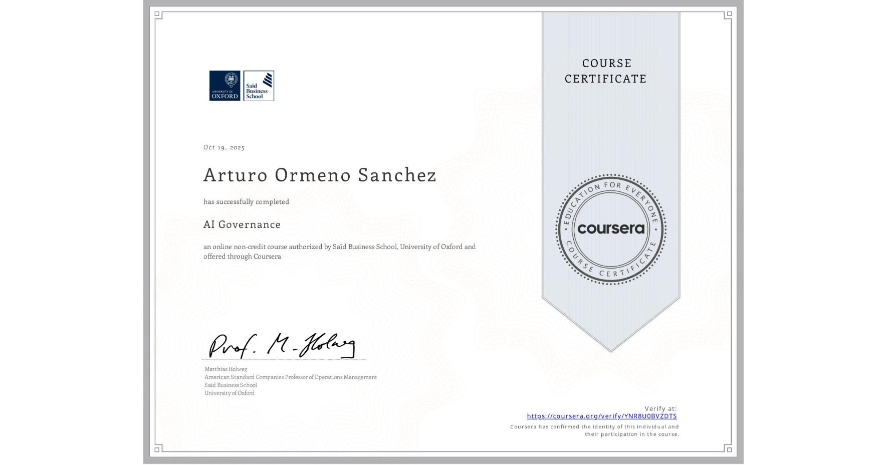 View certificate for Arturo Ormeno Sanchez, AI Governance, an online non-credit course authorized by Saïd Business School, University of Oxford and offered through Coursera