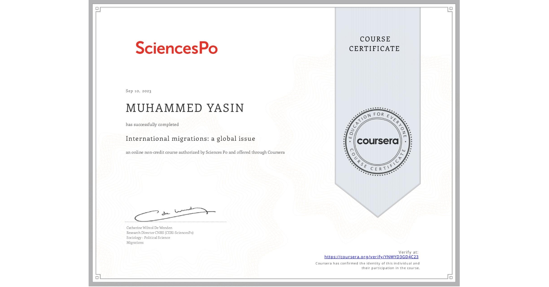 View certificate for MUHAMMED YASIN, International migrations: a global issue, an online non-credit course authorized by Sciences Po and offered through Coursera