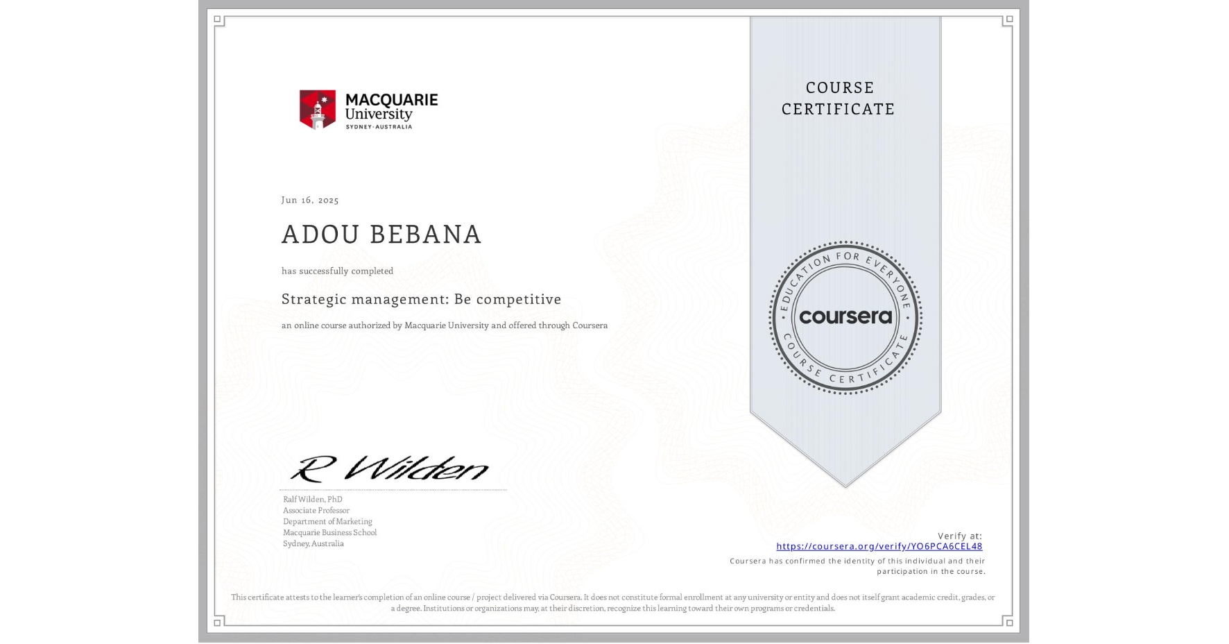 View certificate for ADOU BEBANA, Strategic management: Be competitive, an online non-credit course authorized by Macquarie University and offered through Coursera