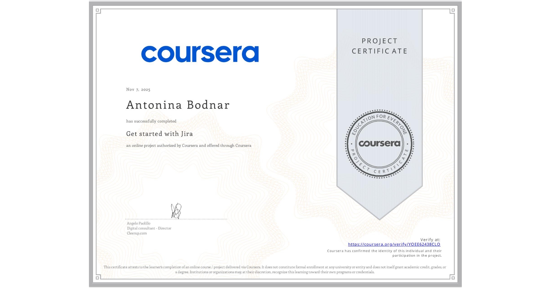 View certificate for Antonina Bodnar, Get started with Jira, an online non-credit course authorized by Coursera and offered through Coursera