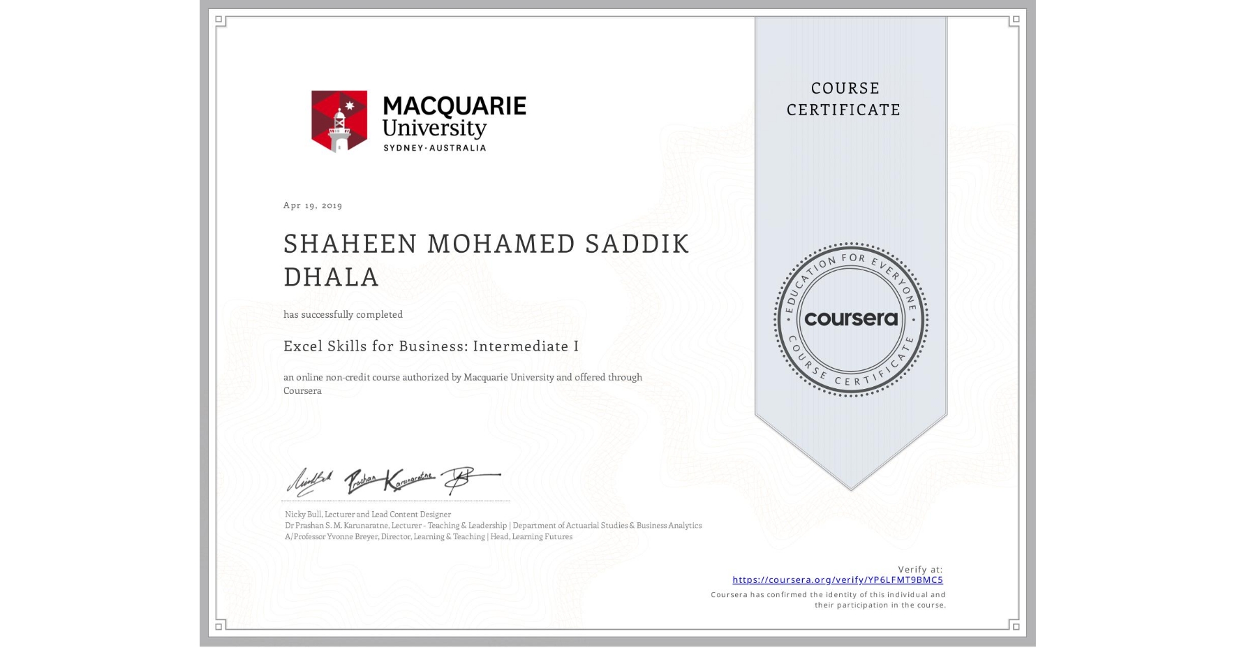 View certificate for SHAHEEN MOHAMED SADDIK  DHALA, Excel Skills for Business: Intermediate I, an online non-credit course authorized by Macquarie University and offered through Coursera