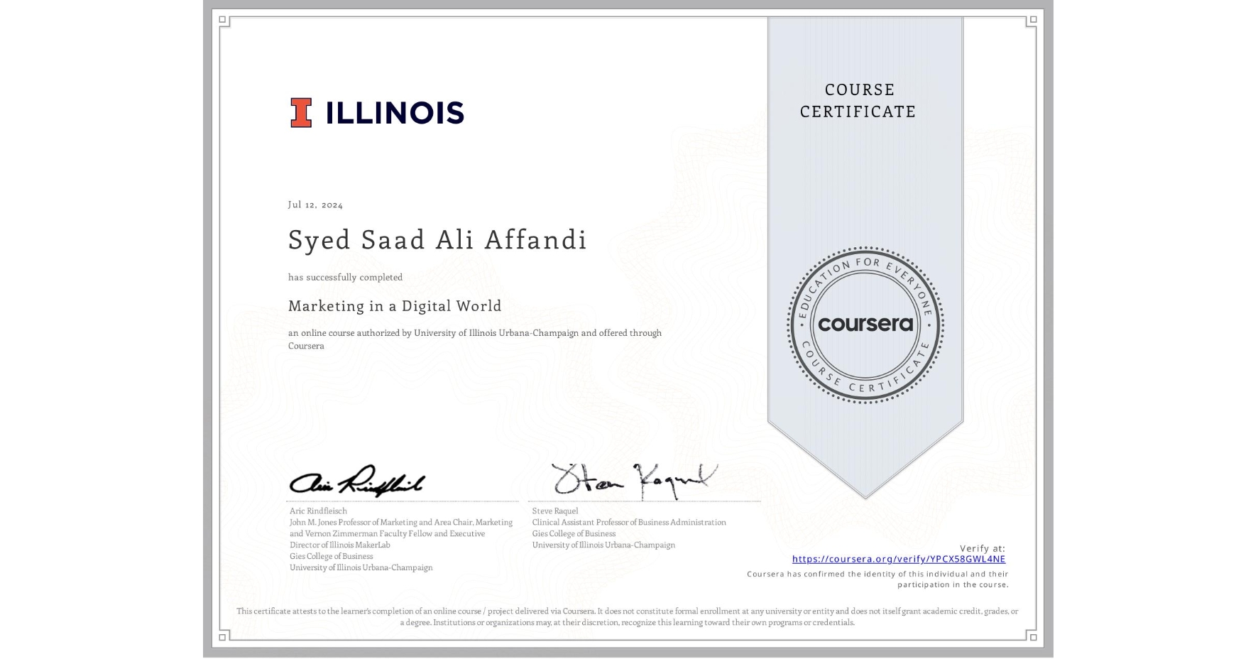View certificate for Syed Saad Ali Affandi, Marketing in a Digital World, an online non-credit course authorized by University of Illinois Urbana-Champaign and offered through Coursera