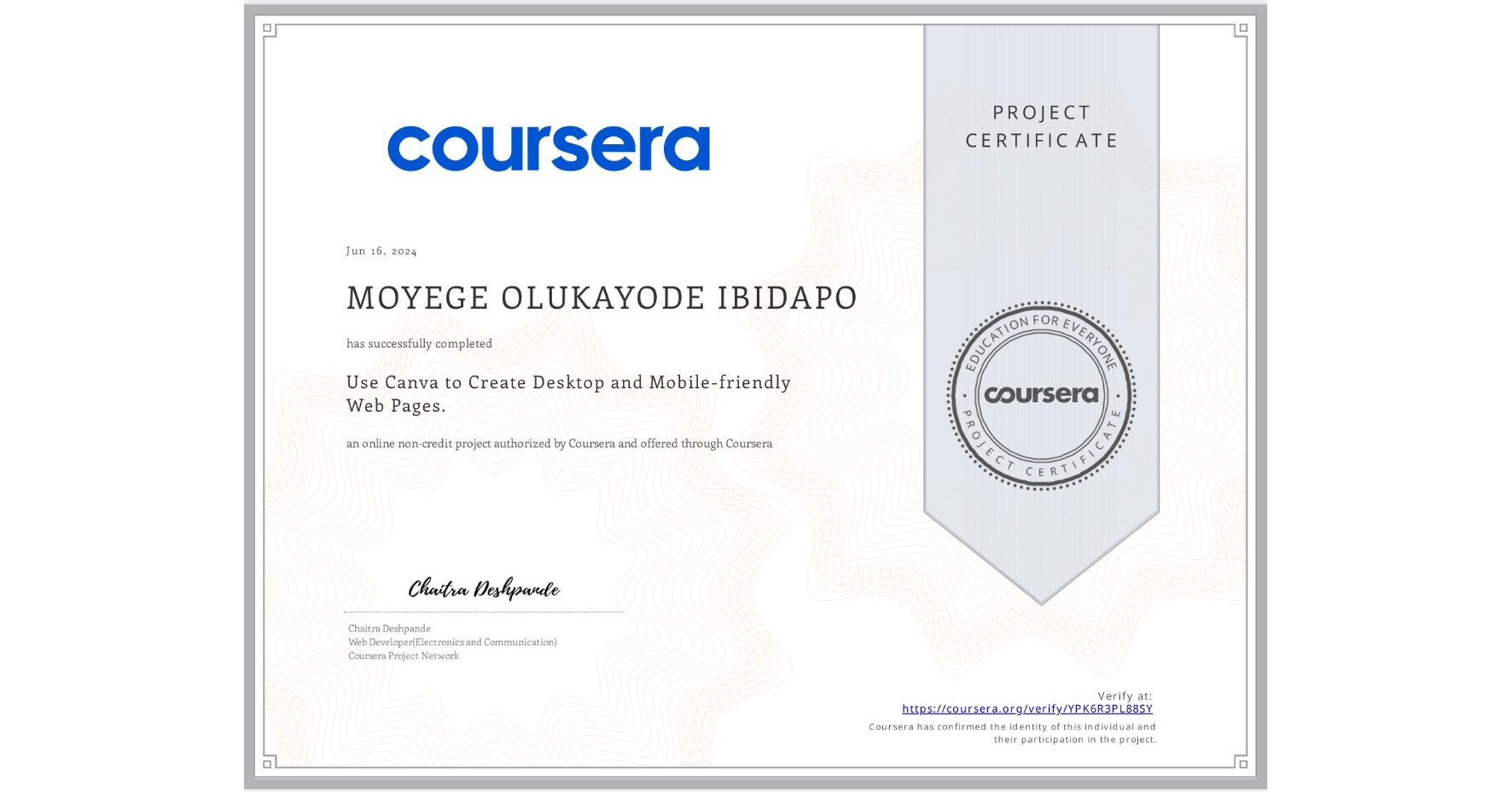 View certificate for MOYEGE OLUKAYODE IBIDAPO, Use Canva to Create Desktop and Mobile-friendly Web Pages., an online non-credit course authorized by Coursera and offered through Coursera