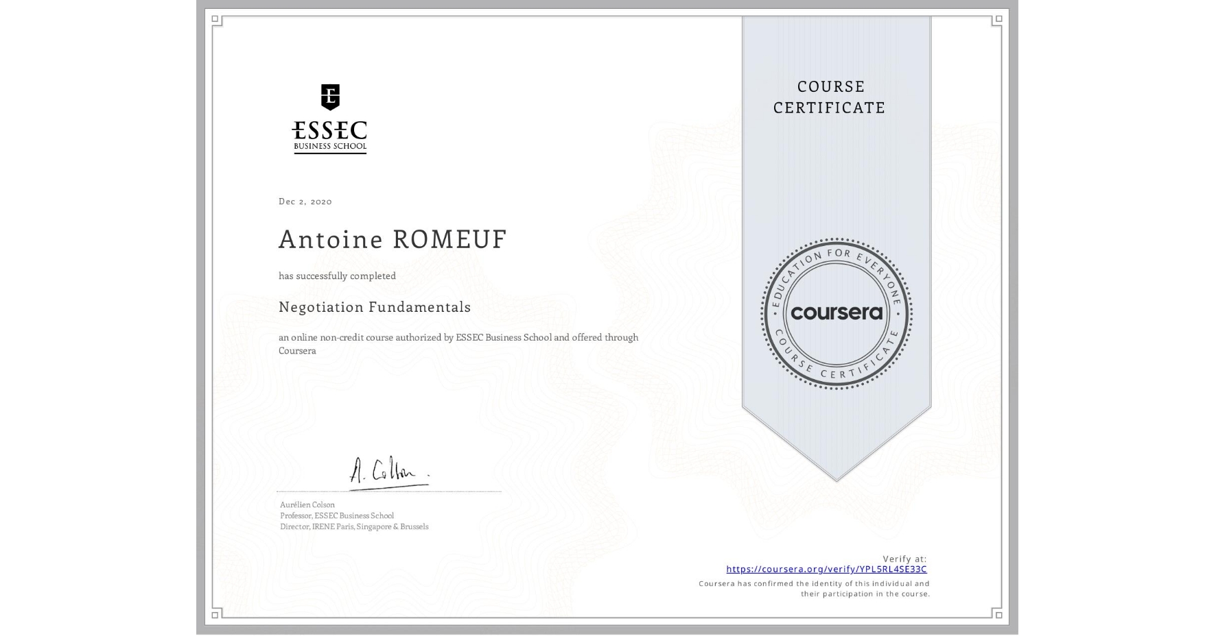 View certificate for Antoine ROMEUF, Negotiation  Fundamentals, an online non-credit course authorized by ESSEC Business School and offered through Coursera