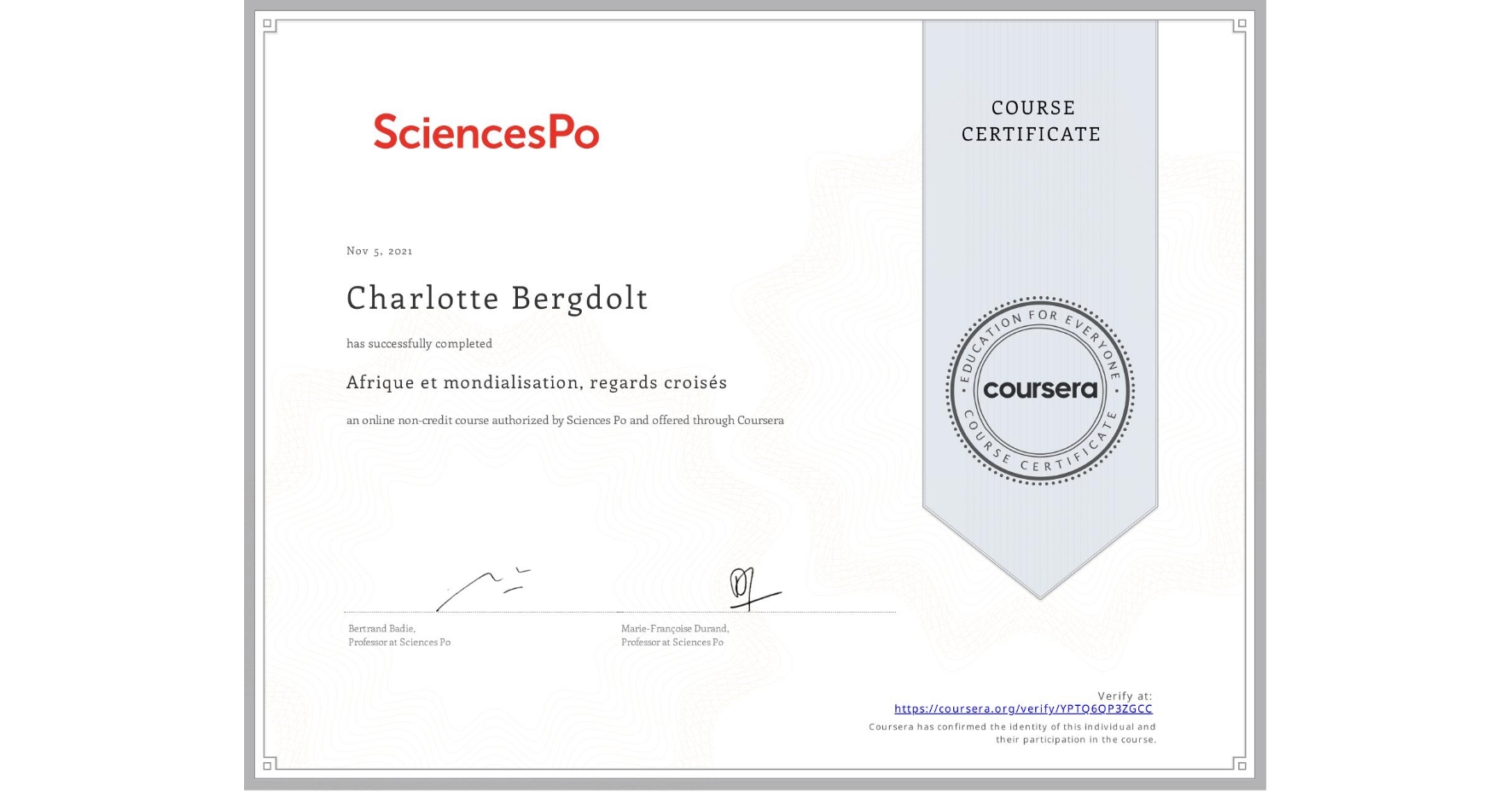 View certificate for Charlotte Bergdolt, Afrique et mondialisation, regards croisés, an online non-credit course authorized by Sciences Po and offered through Coursera