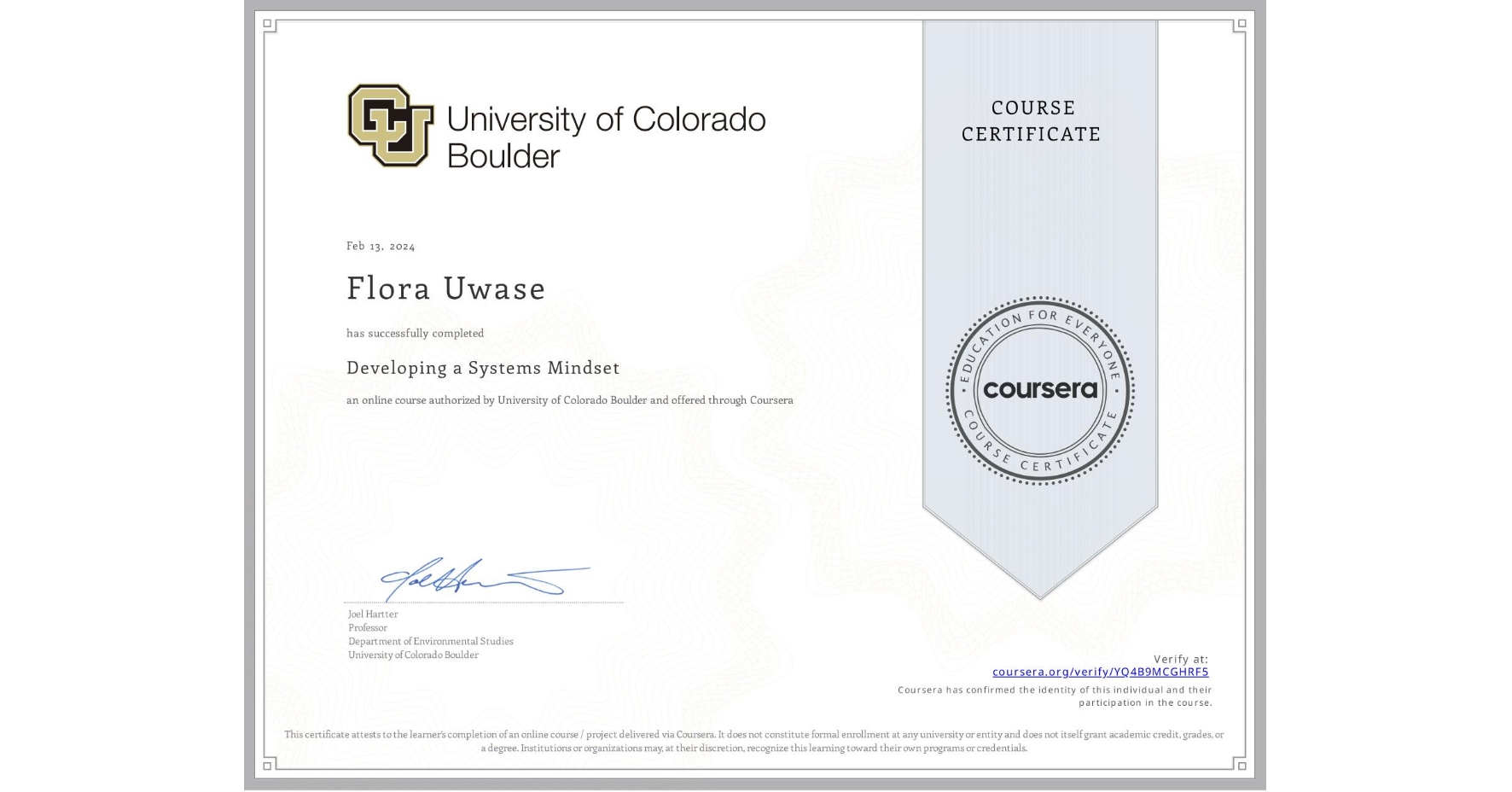 View certificate for Flora Uwase, Developing a Systems Mindset, an online non-credit course authorized by University of Colorado Boulder and offered through Coursera