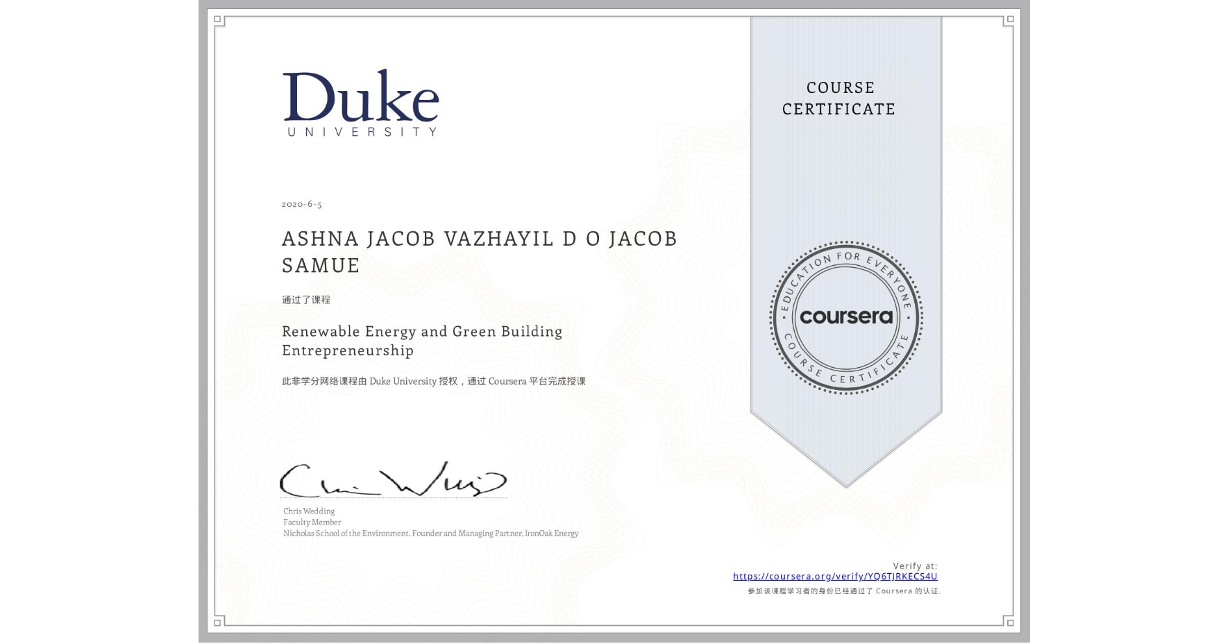 View certificate for  ASHNA JACOB VAZHAYIL D O JACOB SAMUE, Renewable Energy and Green Building Entrepreneurship, an online non-credit course authorized by Duke University and offered through Coursera