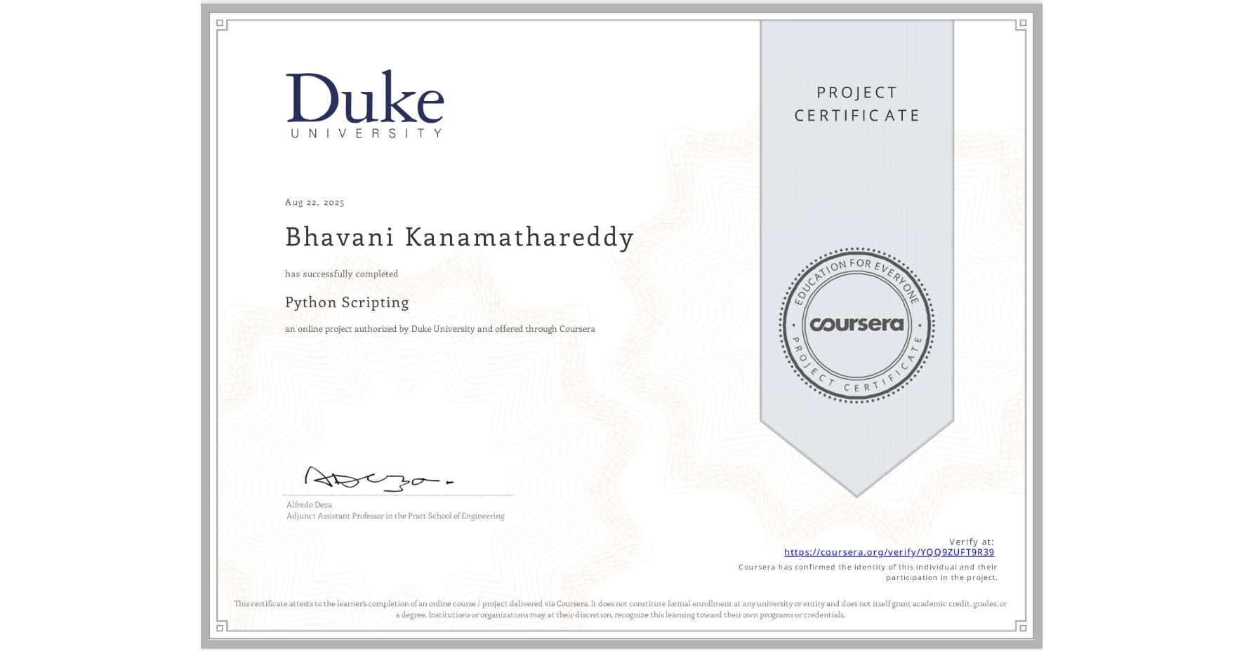 View certificate for Bhavani Kanamathareddy, Python Scripting, an online non-credit course authorized by Duke University and offered through Coursera