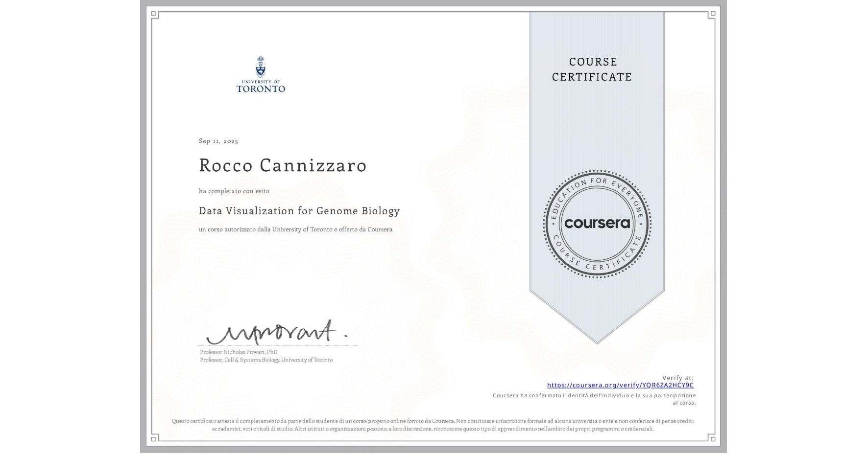 View certificate for Rocco Cannizzaro, Data Visualization for Genome Biology, an online non-credit course authorized by University of Toronto and offered through Coursera