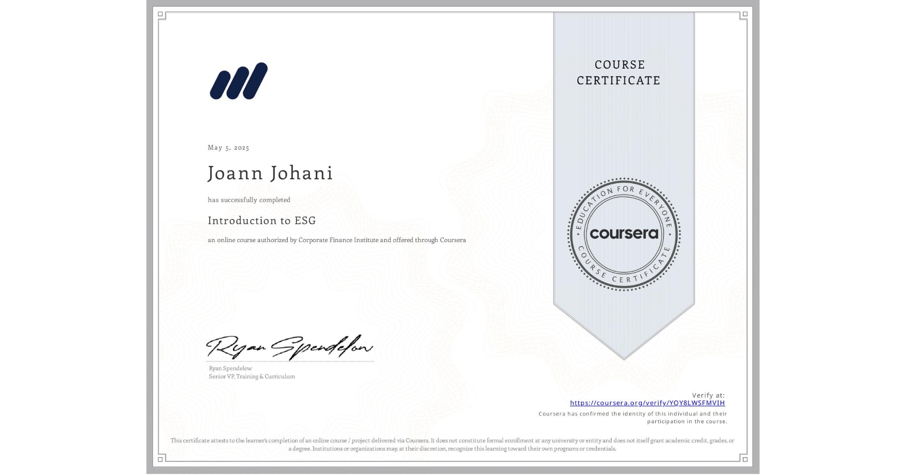 View certificate for Joann Johani, Introduction to ESG, an online non-credit course authorized by Corporate Finance Institute and offered through Coursera