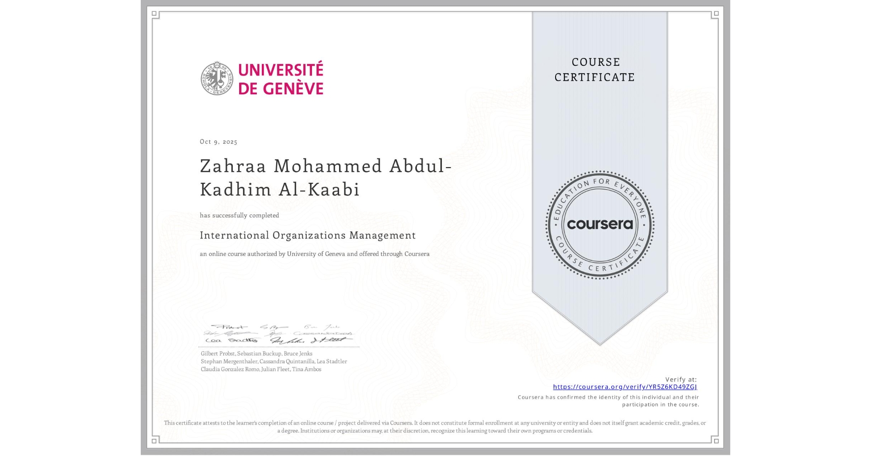 View certificate for Zahraa Mohammed Abdul-Kadhim Al-Kaabi, International Organizations Management , an online non-credit course authorized by University of Geneva and offered through Coursera