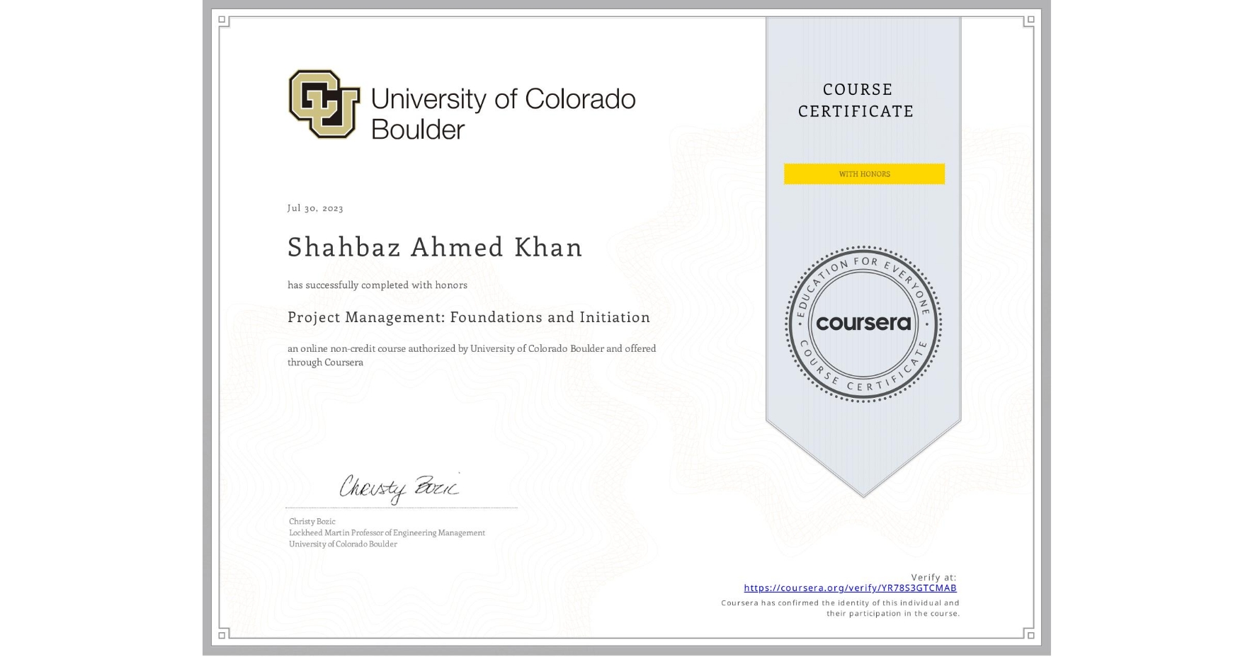 View certificate for Shahbaz Ahmed Khan, Project Management: Foundations and Initiation, an online non-credit course authorized by University of Colorado Boulder and offered through Coursera
