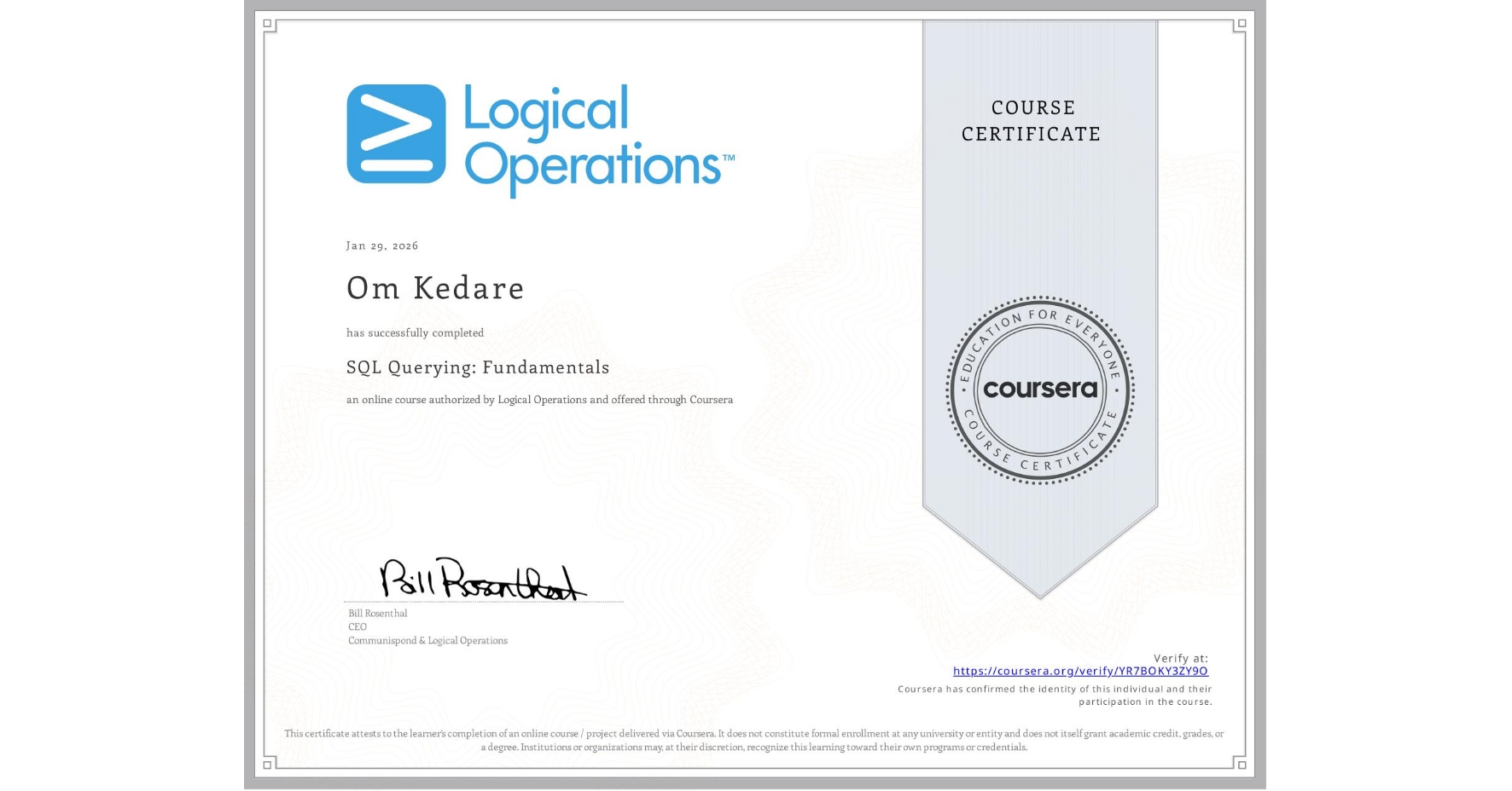 View certificate for Om Kedare, SQL Querying: Fundamentals, an online non-credit course authorized by Logical Operations and offered through Coursera