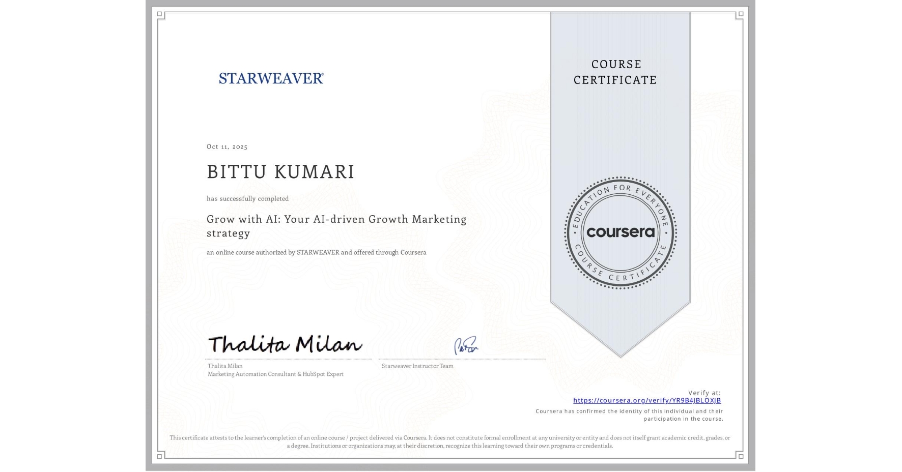 View certificate for BITTU KUMARI, Grow with AI: Your AI-driven Growth Marketing strategy , an online non-credit course authorized by STARWEAVER and offered through Coursera