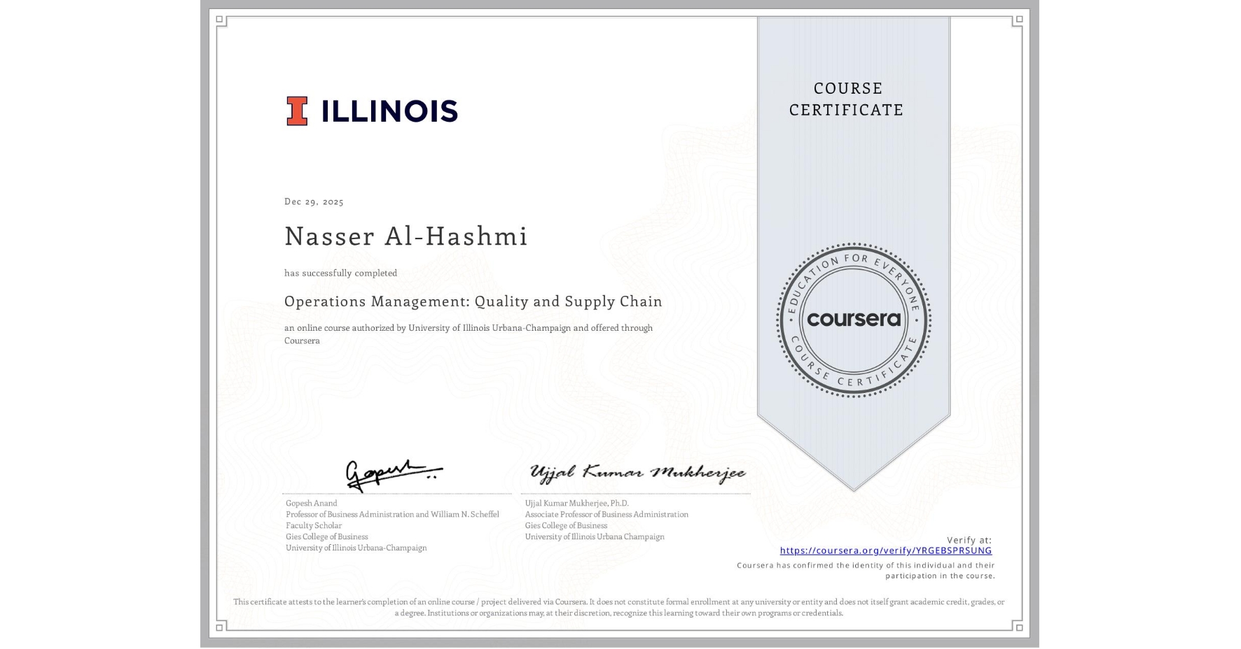 View certificate for Nasser Al-Hashmi, Operations Management: Quality and Supply Chain, an online non-credit course authorized by University of Illinois Urbana-Champaign and offered through Coursera