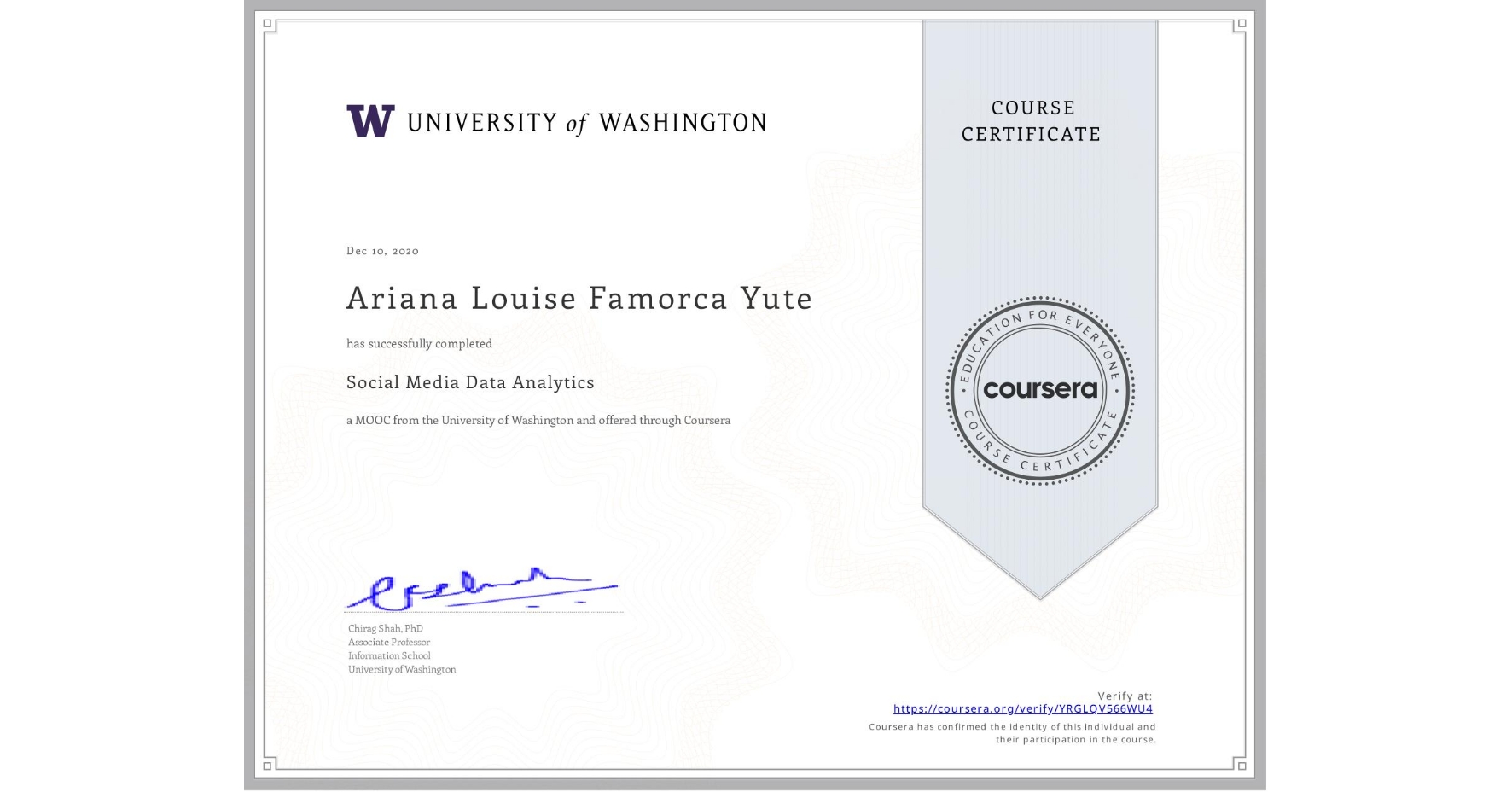 View certificate for Ariana Louise Famorca Yute, Social Media Data Analytics, an online non-credit course authorized by University of Washington and offered through Coursera