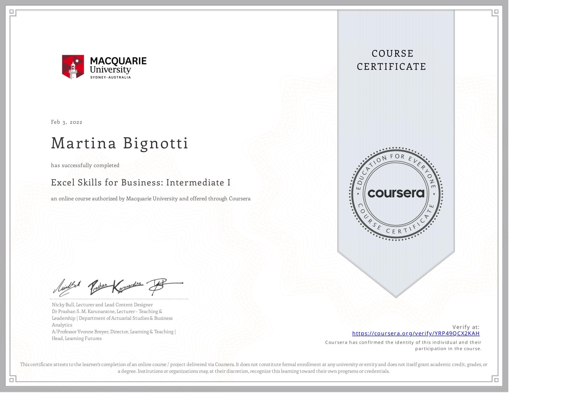 View certificate for Martina Bignotti, Excel Skills for Business: Intermediate I, an online non-credit course authorized by Macquarie University and offered through Coursera