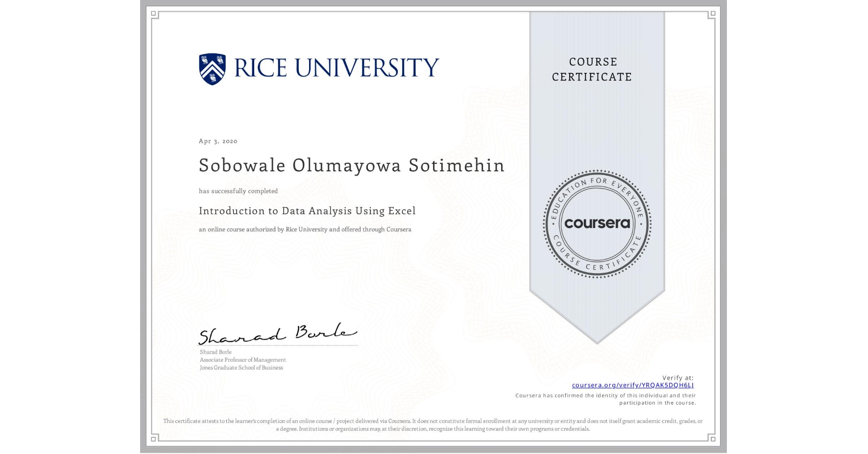 View certificate for Sobowale Olumayowa Sotimehin, Introduction to Data Analysis Using Excel, an online non-credit course authorized by Rice University and offered through Coursera