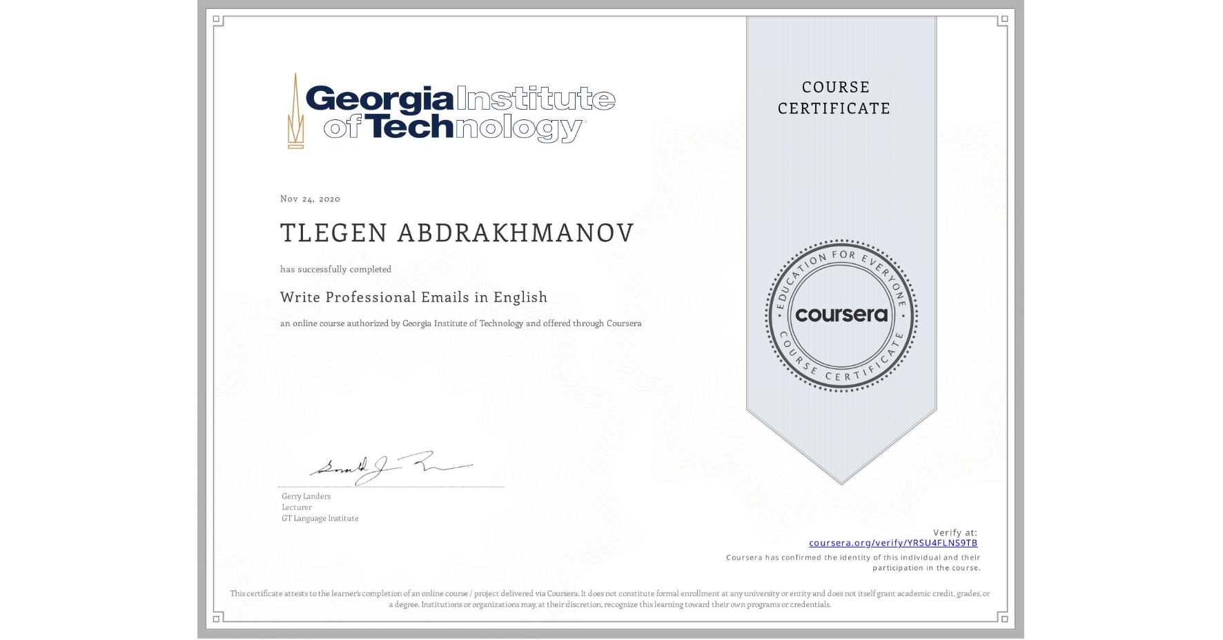 View certificate for TLEGEN ABDRAKHMANOV, Write Professional Emails in English, an online non-credit course authorized by Georgia Institute of Technology and offered through Coursera