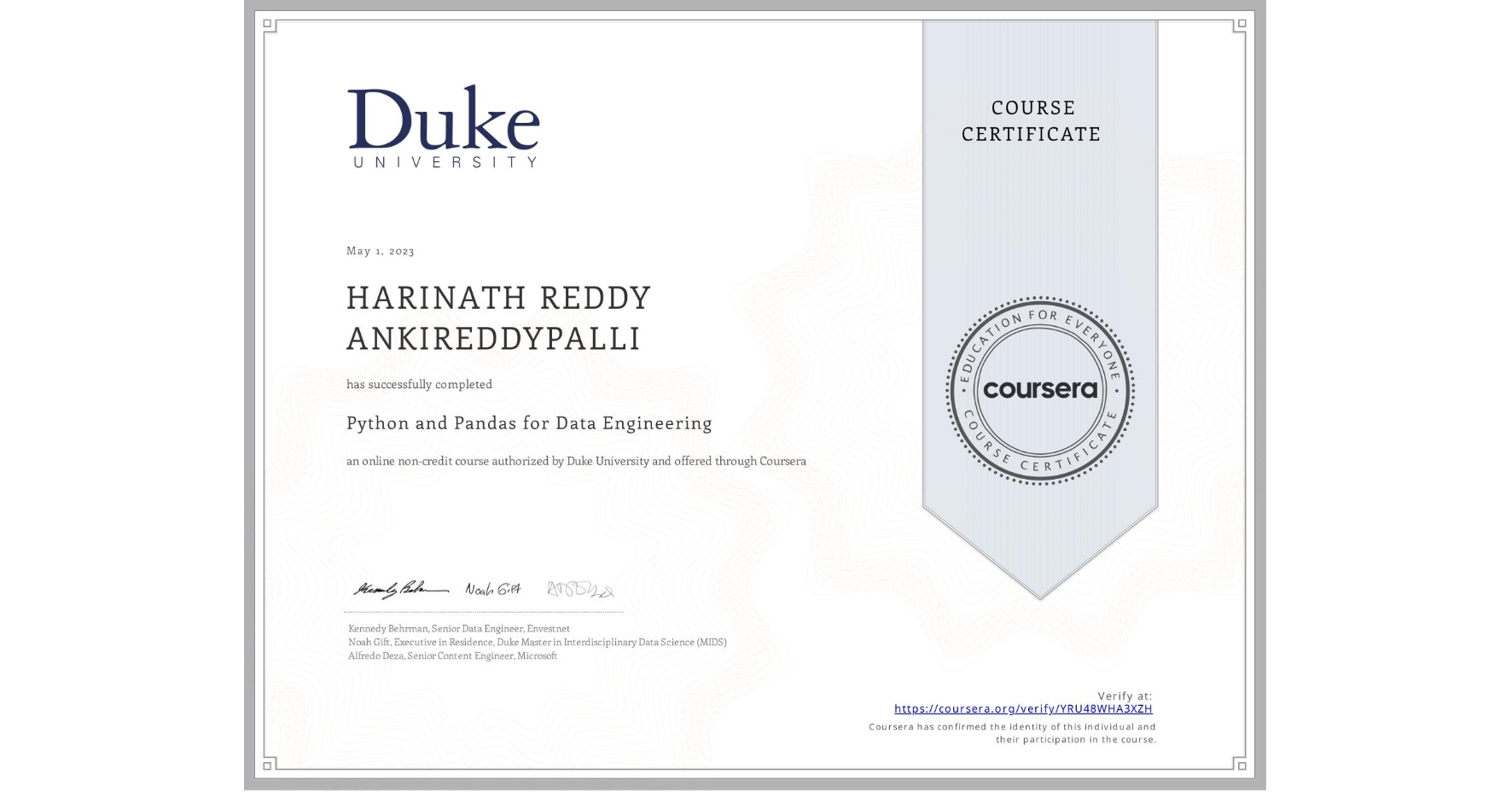 View certificate for HARINATH REDDY  ANKIREDDYPALLI, Python and Pandas for Data Engineering, an online non-credit course authorized by Duke University and offered through Coursera