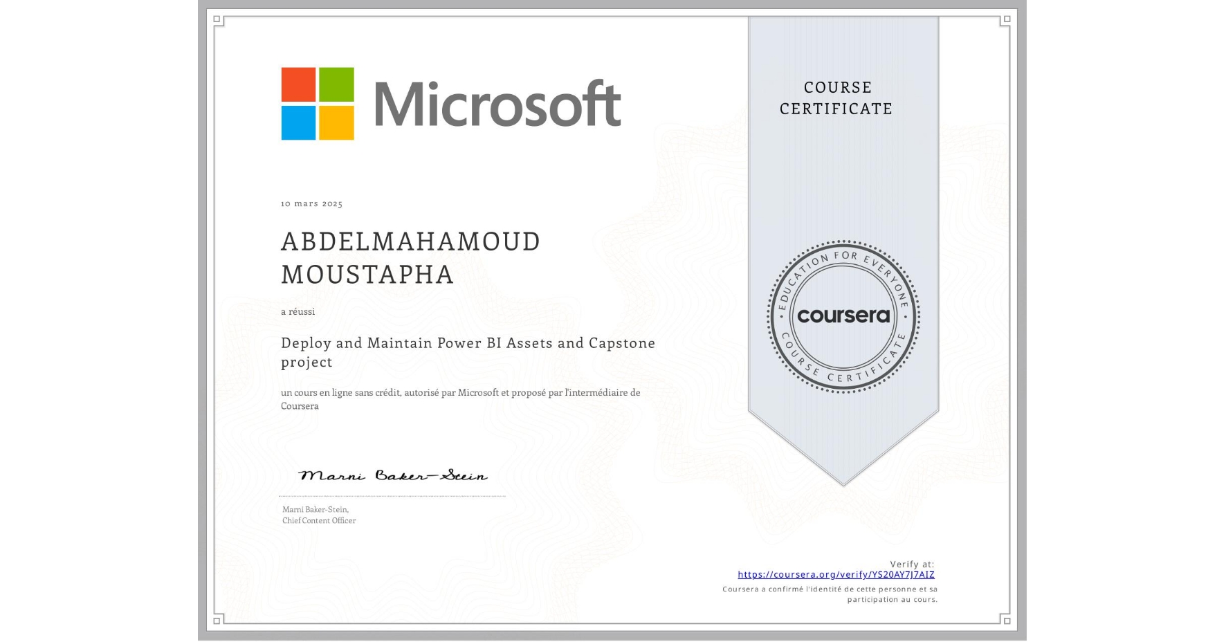 View certificate for ABDELMAHAMOUD MOUSTAPHA, Deploy and Maintain Power BI Assets and Capstone project, an online non-credit course authorized by Microsoft and offered through Coursera