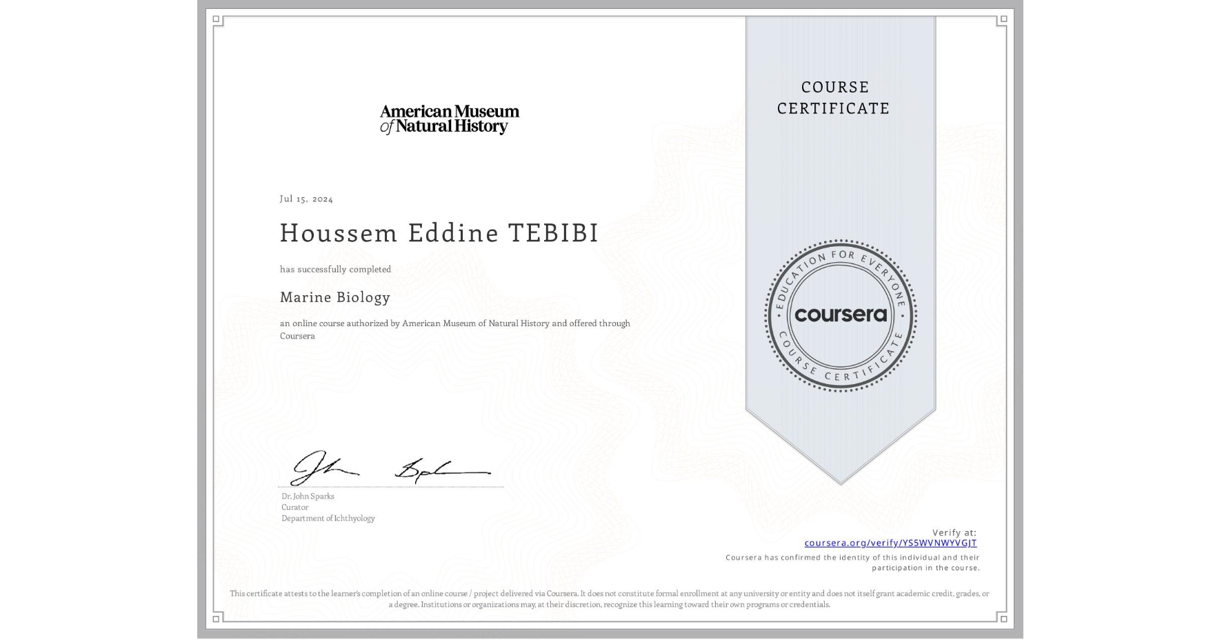 View certificate for Houssem Eddine  TEBIBI, Marine Biology, an online non-credit course authorized by American Museum of Natural History and offered through Coursera