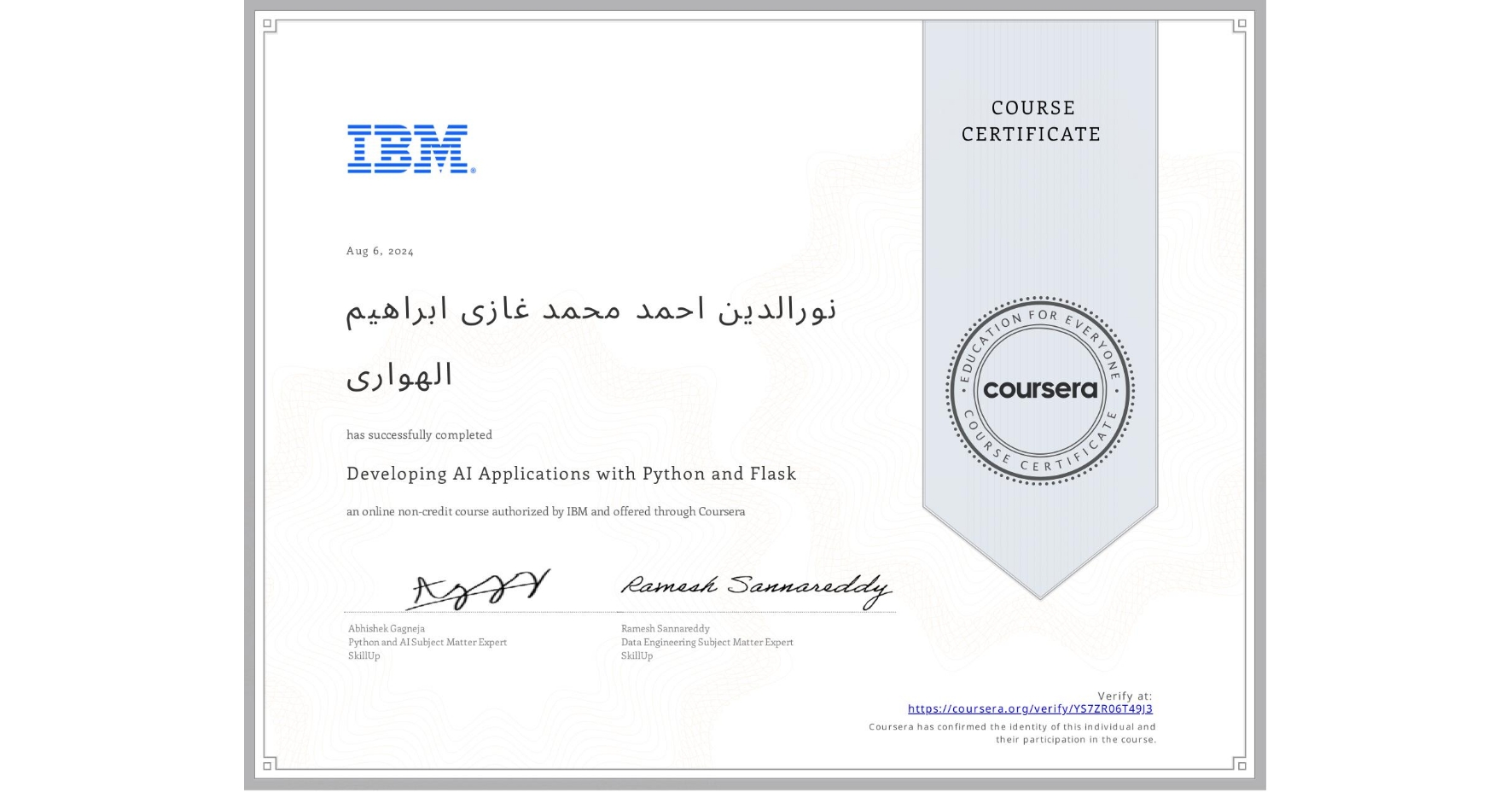 View certificate for نورالدين احمد محمد غازی ابراهيم الهوارى, Developing AI Applications with Python and Flask, an online non-credit course authorized by IBM and offered through Coursera