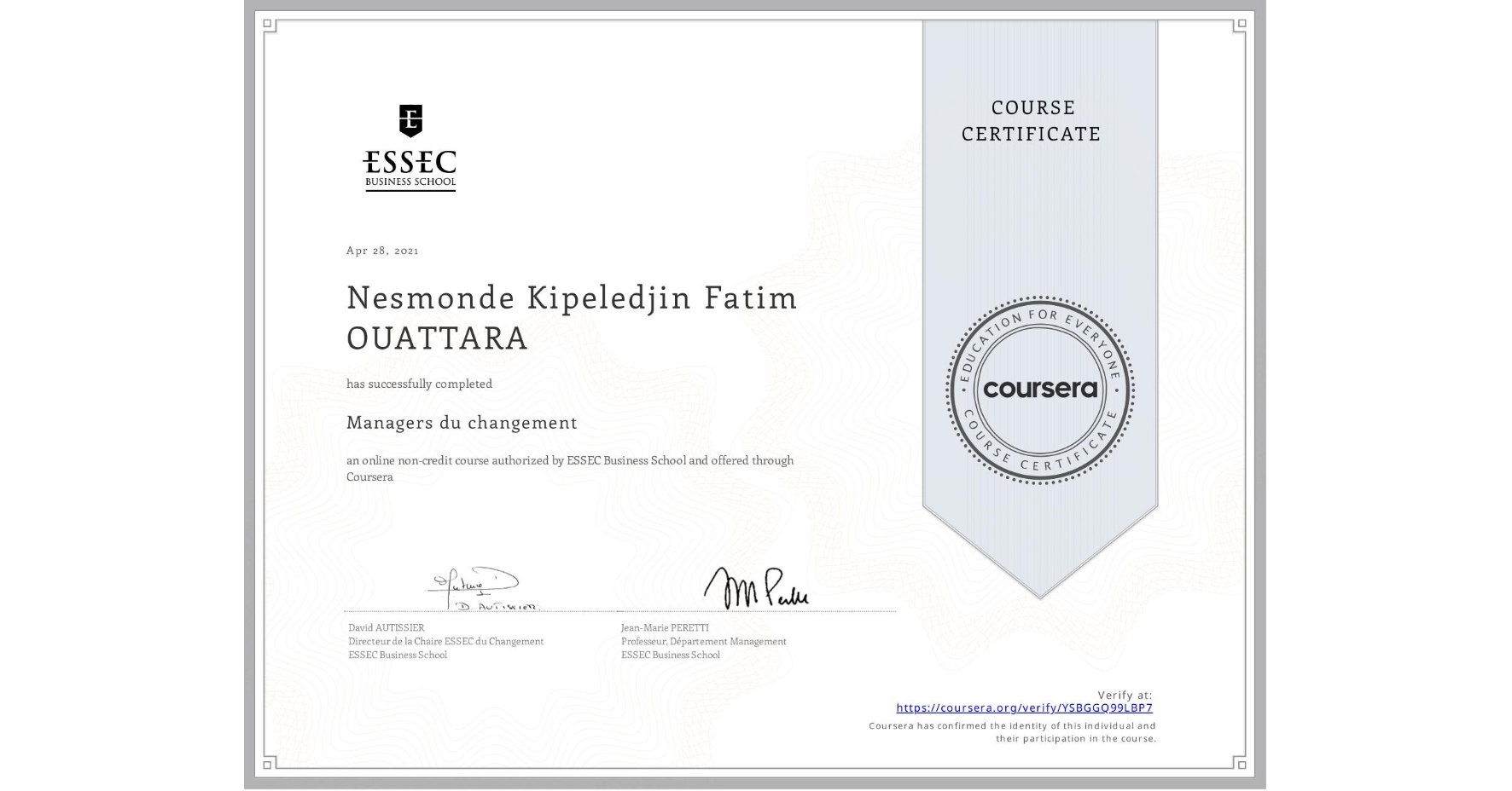 View certificate for Nesmonde Kipeledjin Fatim OUATTARA, Managers du changement, an online non-credit course authorized by ESSEC Business School and offered through Coursera