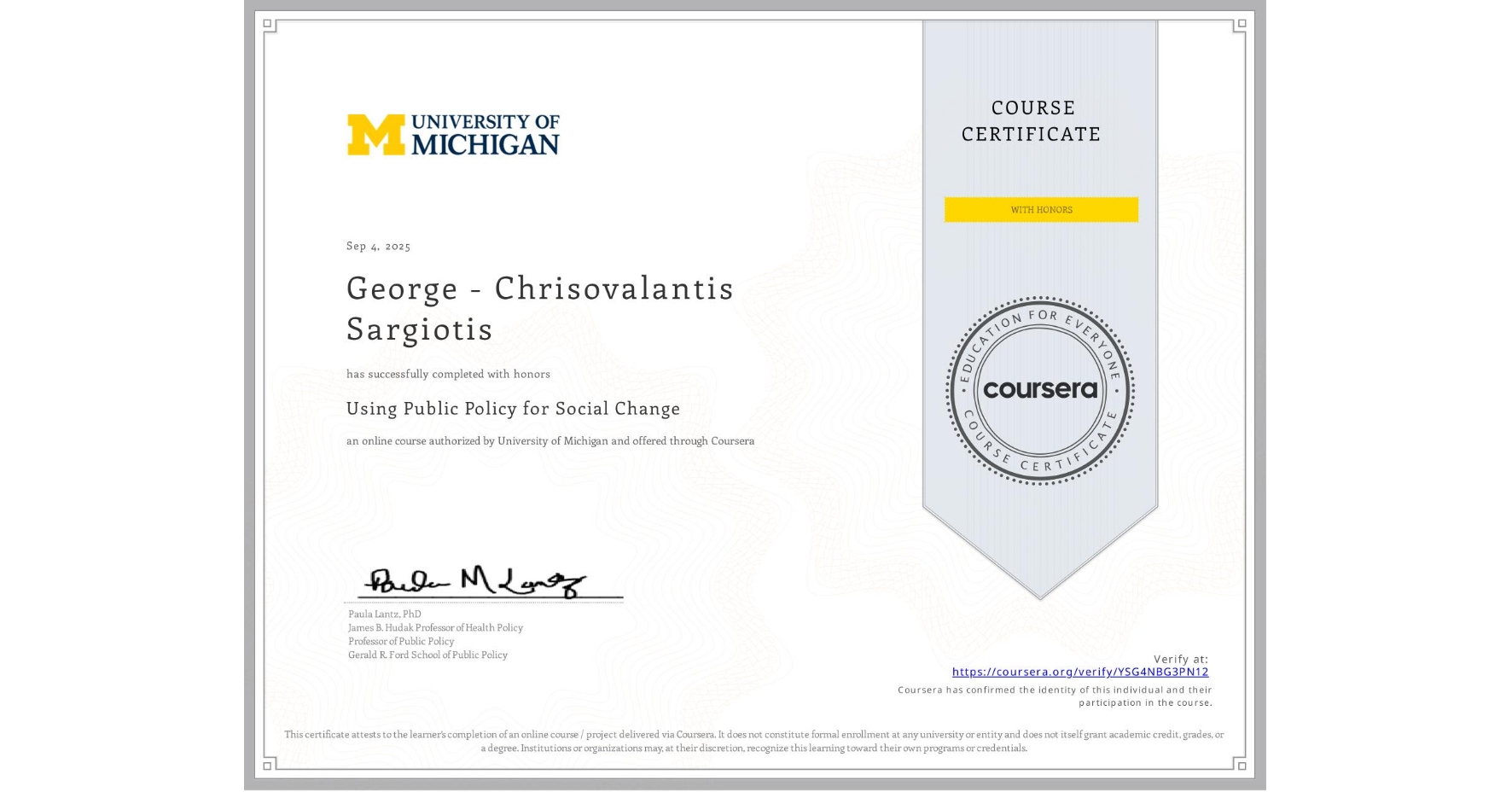 View certificate for George - Chrisovalantis  Sargiotis, Using Public Policy for Social Change, an online non-credit course authorized by University of Michigan and offered through Coursera